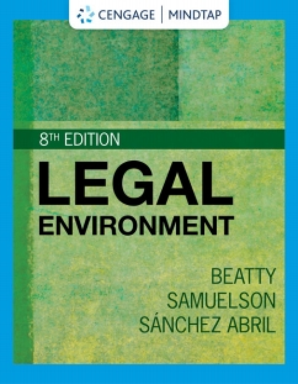 MindTap for Beatty/Samuelson/Abril's Legal Environment 8th Edition