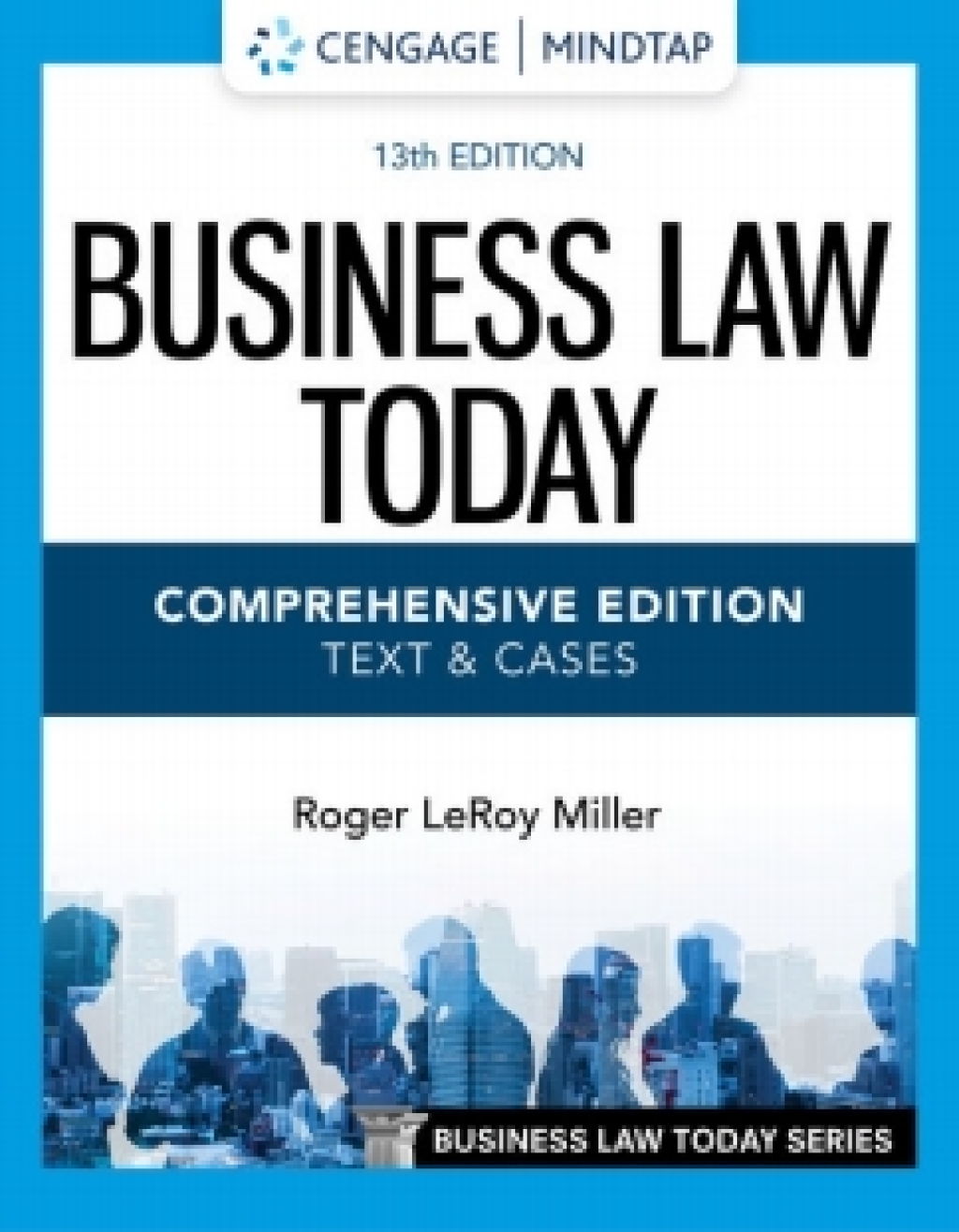 MindTap for Miller's Business Law Today, Comprehensive, 13th Edition, [Instant Access] 13th Edition