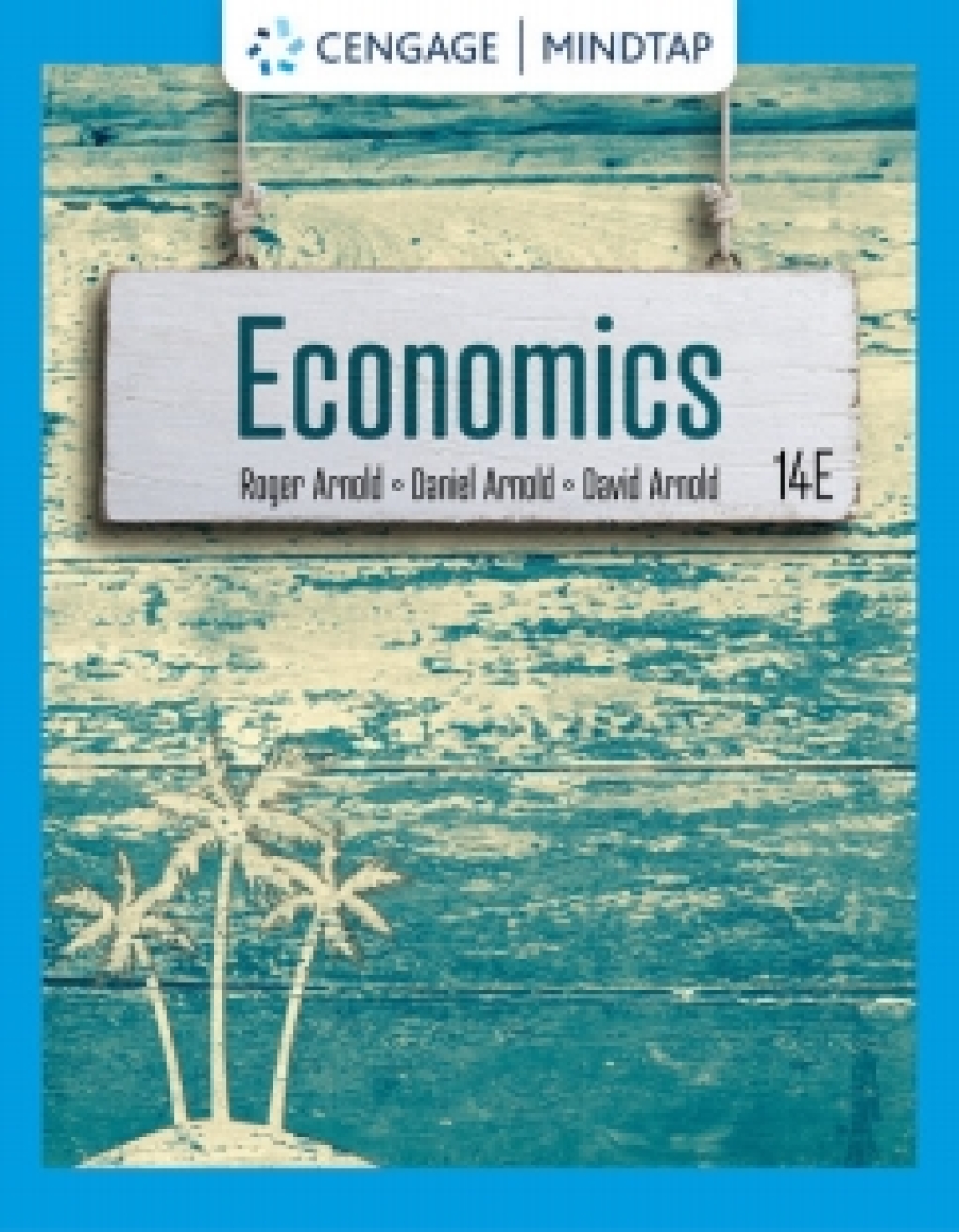 MindTap for Arnold/Arnold/Arnold's Economics, 1 term Instant Access 14th Edition
