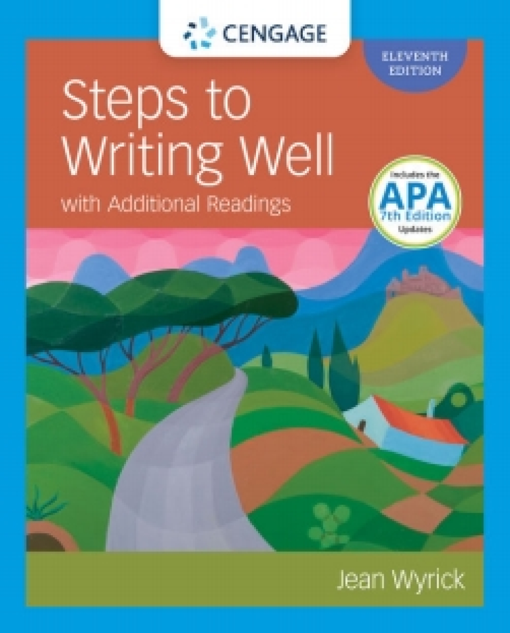 MindTap for Wyrick's Steps to Writing Well with Additional Readings, 11th Edition [Instant Access], 2 terms 11th Edition