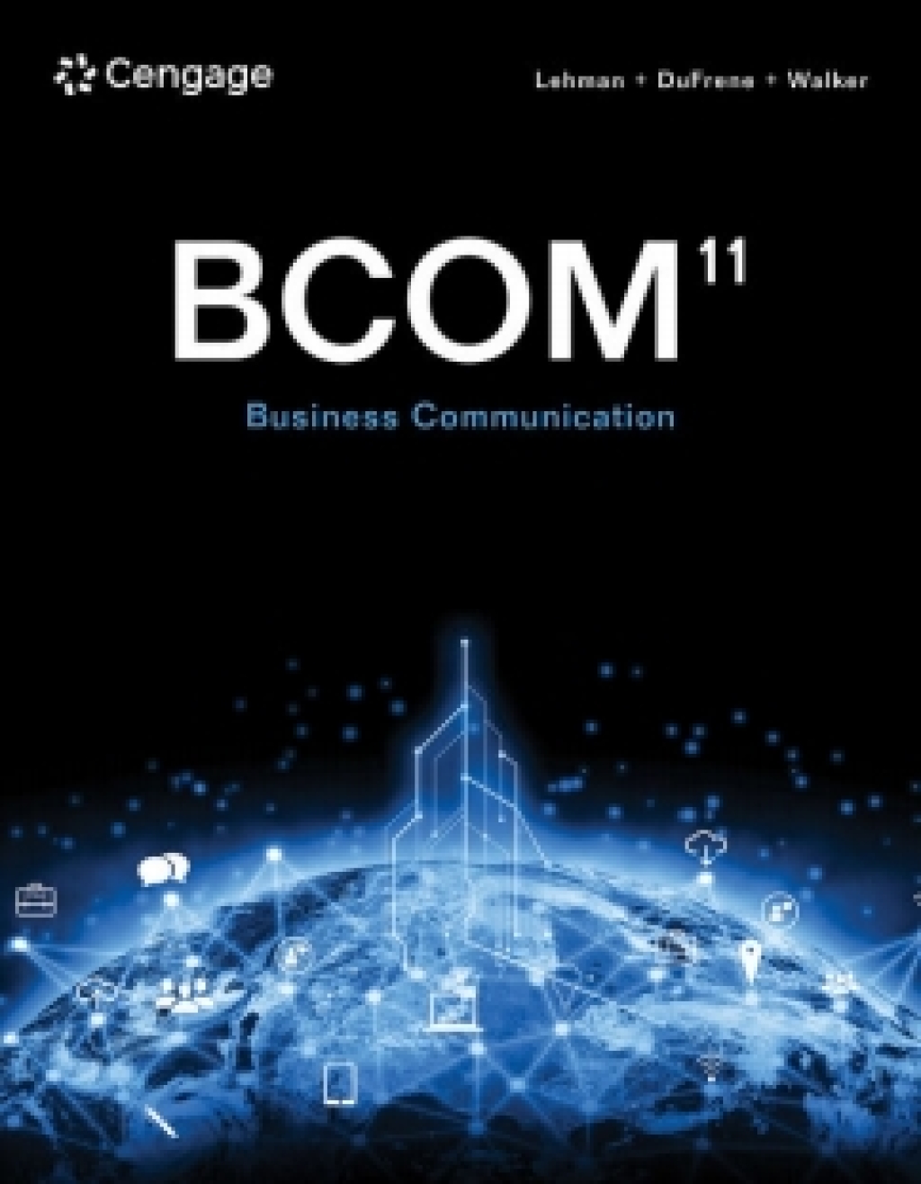 MindTap for Lehman/DuFrene/Walker's BCOM, 1 term Instant Access 11th Edition