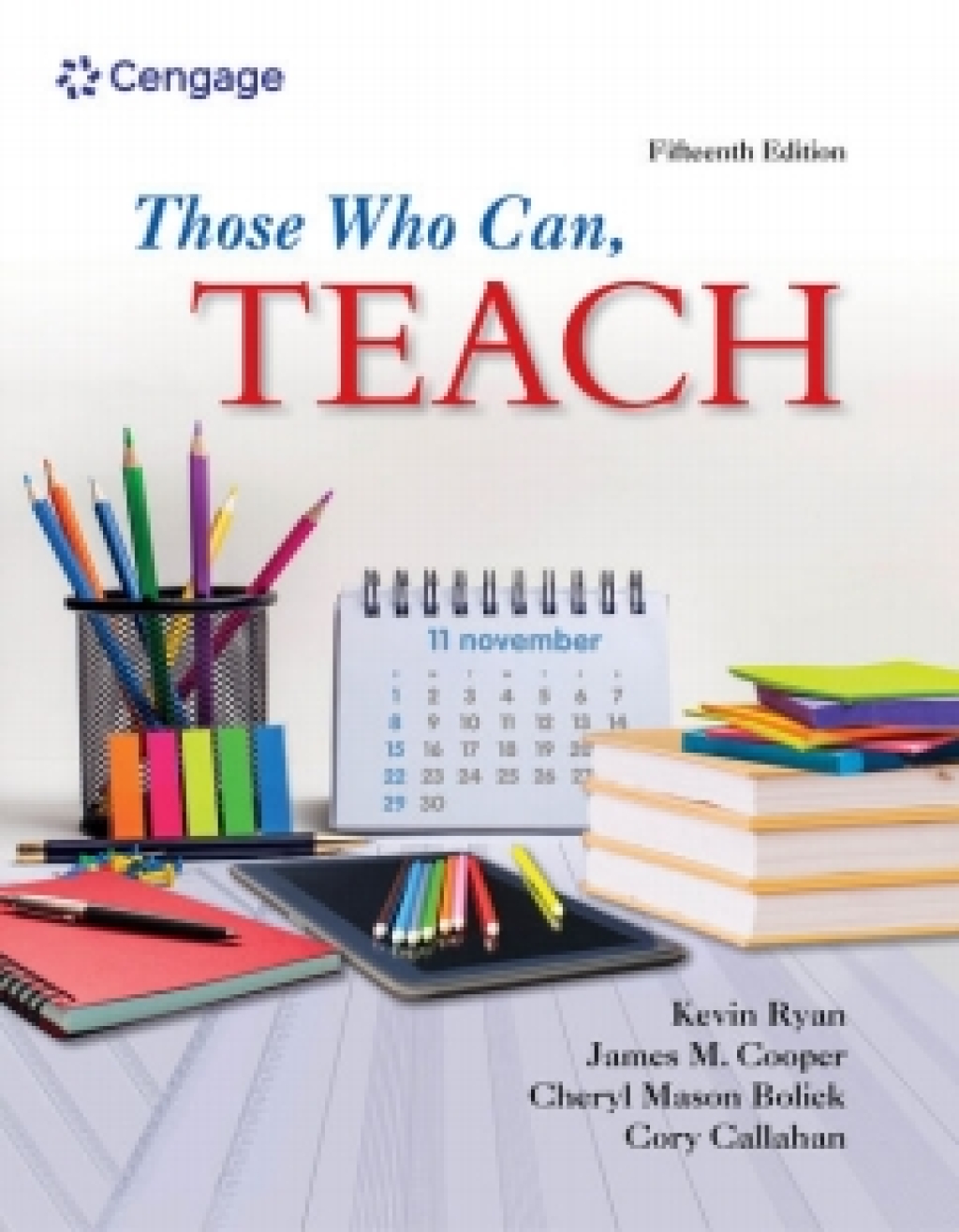 MindTap for Ryan/Cooper/Bolick/Callahan's Those Who Can, Teach, 1 term Instant Access 15th Edition