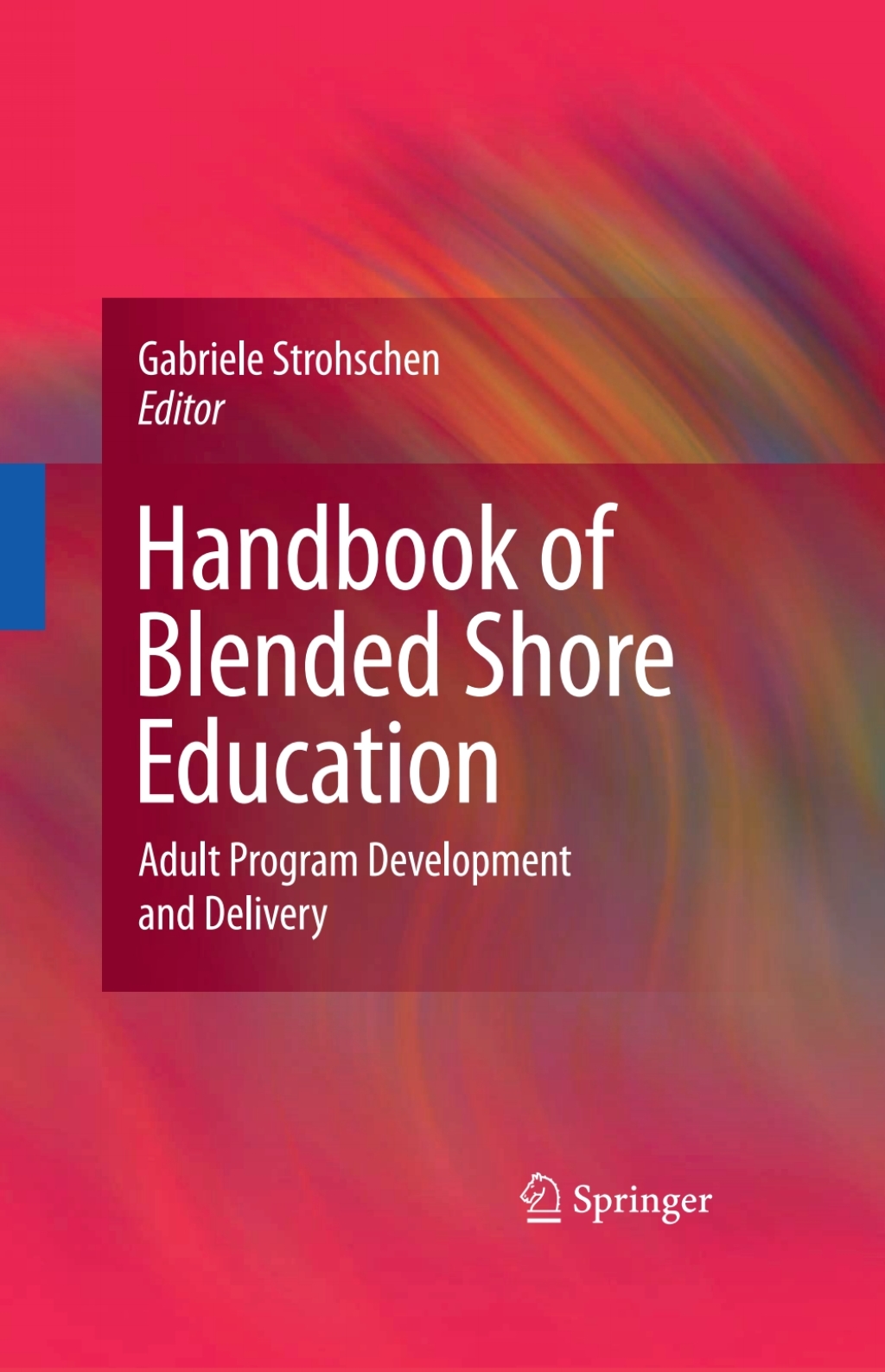 Handbook of Blended Shore Education Adult Program Development and Delivery 1st Edition