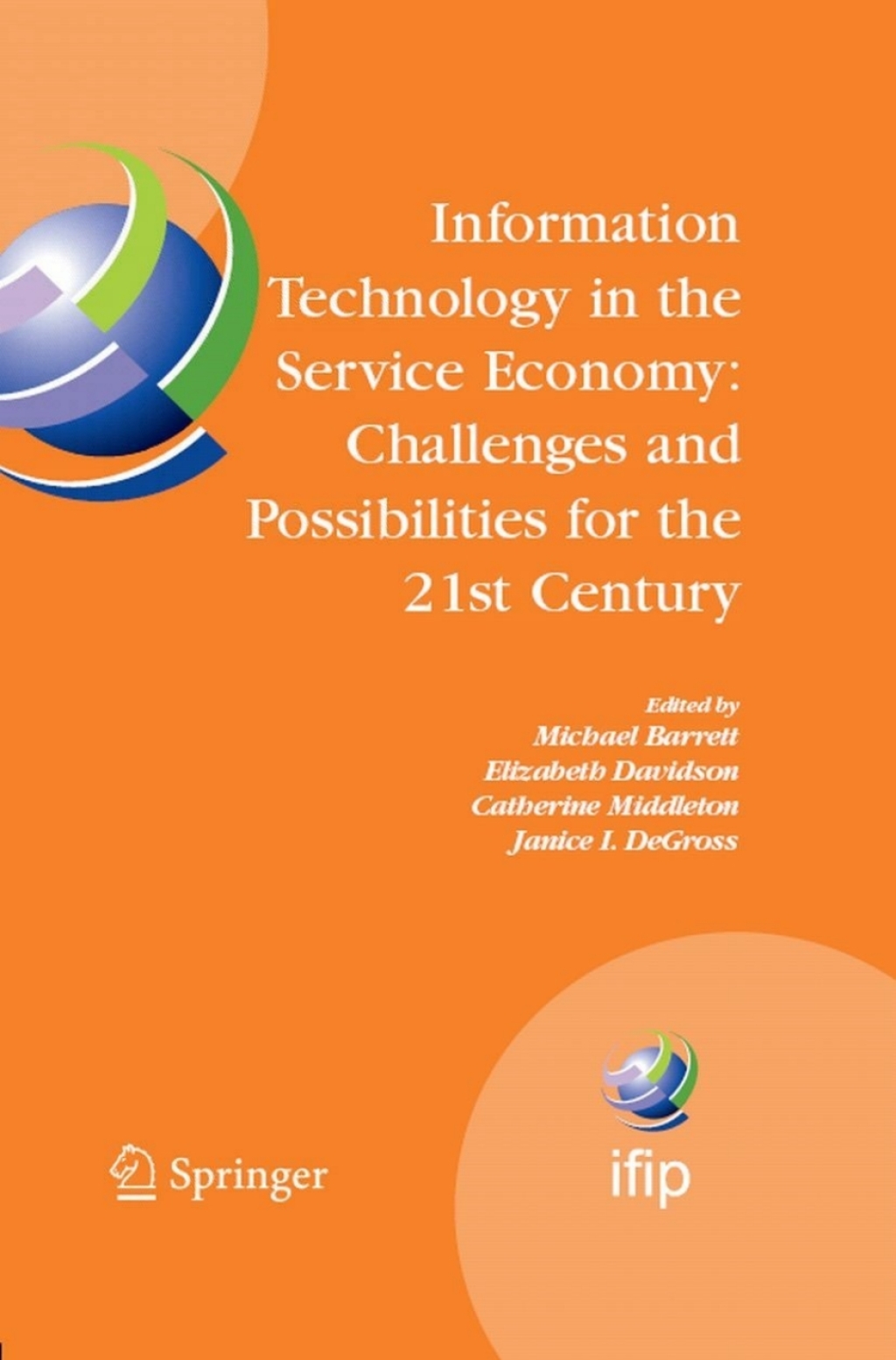 Information Technology in the Service Economy: Challenges and Possibilities for the 21st Century 1st Edition
