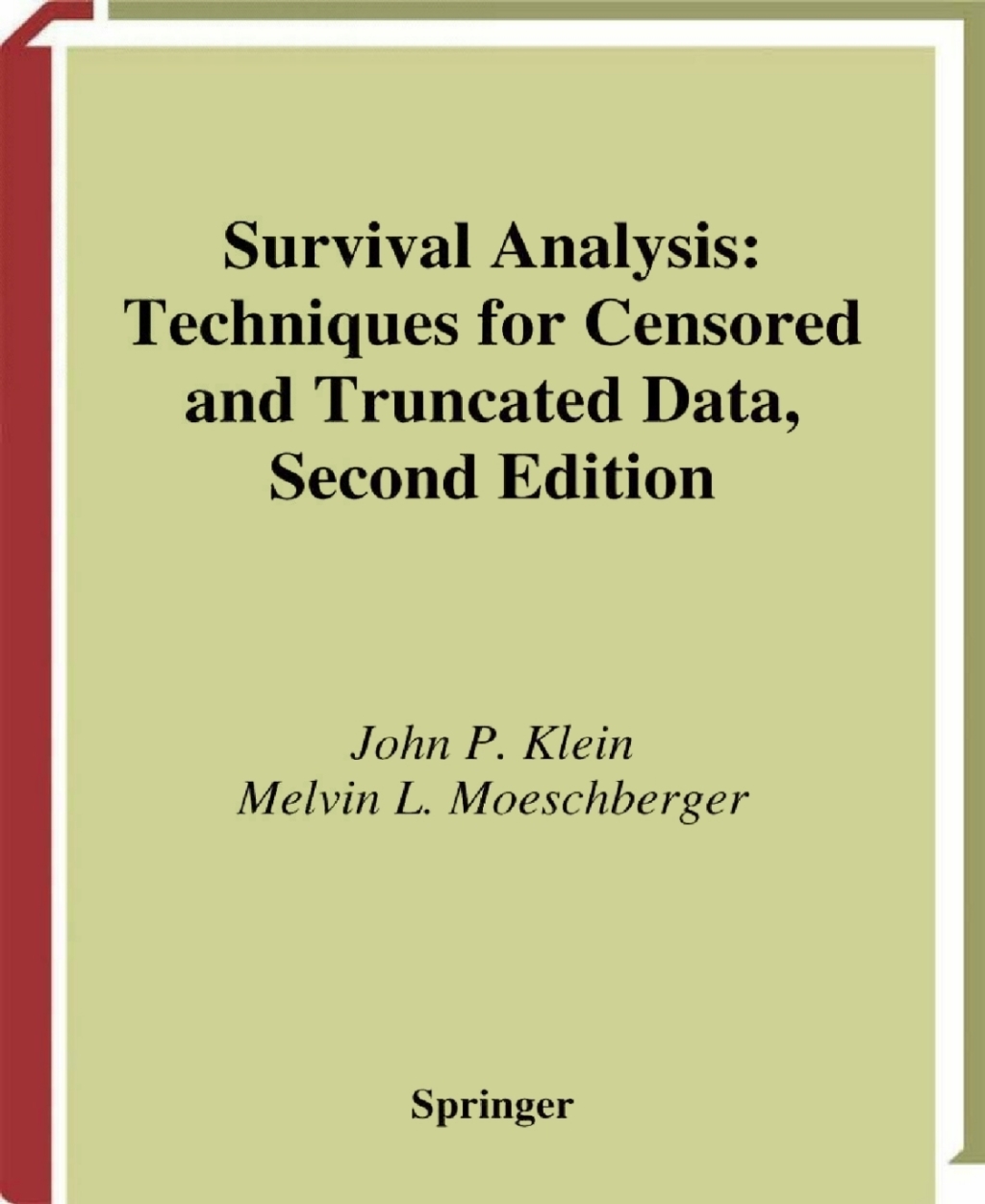 Survival Analysis Techniques for Censored and Truncated Data 2nd Edition
