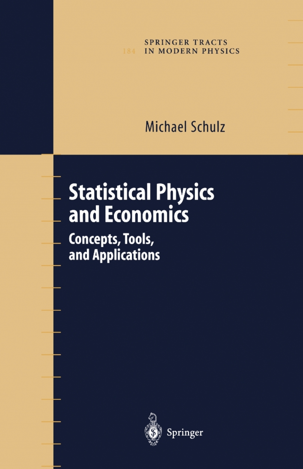 Statistical Physics and Economics Concepts, Tools, and Applications 