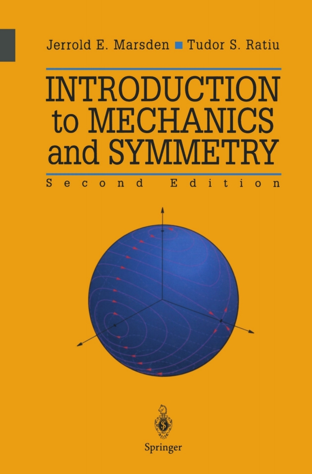 Introduction to Mechanics and Symmetry A Basic Exposition of Classical Mechanical Systems 2nd Edition