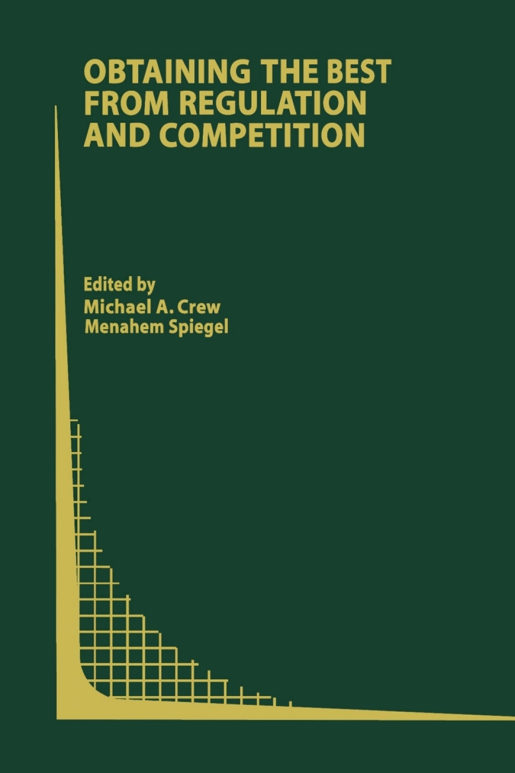 Obtaining the best from Regulation and Competition 1st Edition