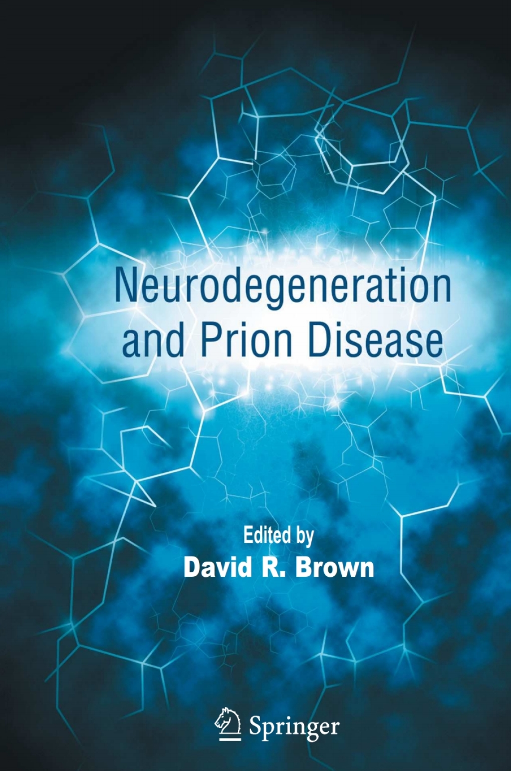 Neurodegeneration and Prion Disease 1st Edition