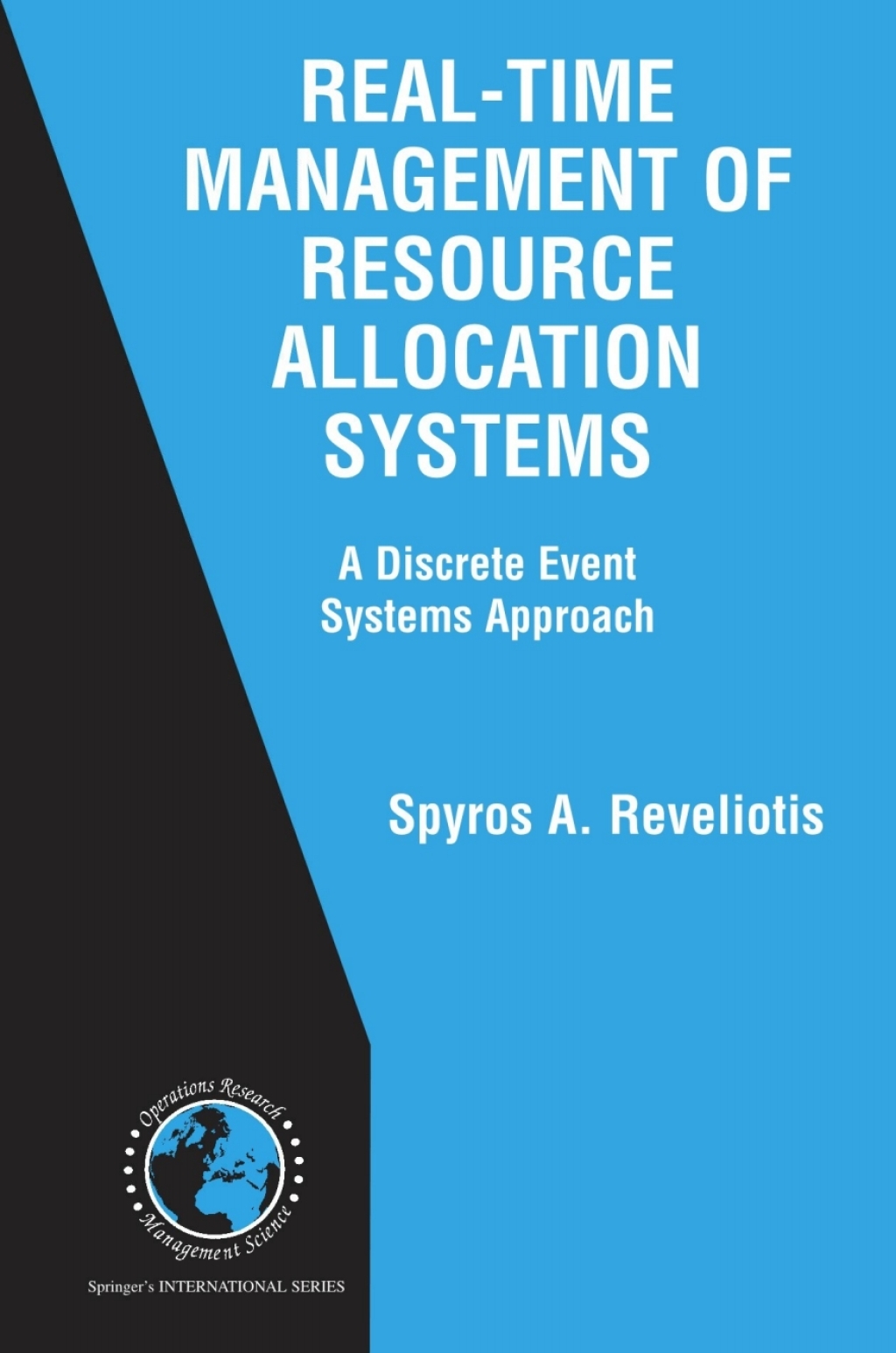 Real-Time Management of Resource Allocation Systems A Discrete Event Systems Approach 