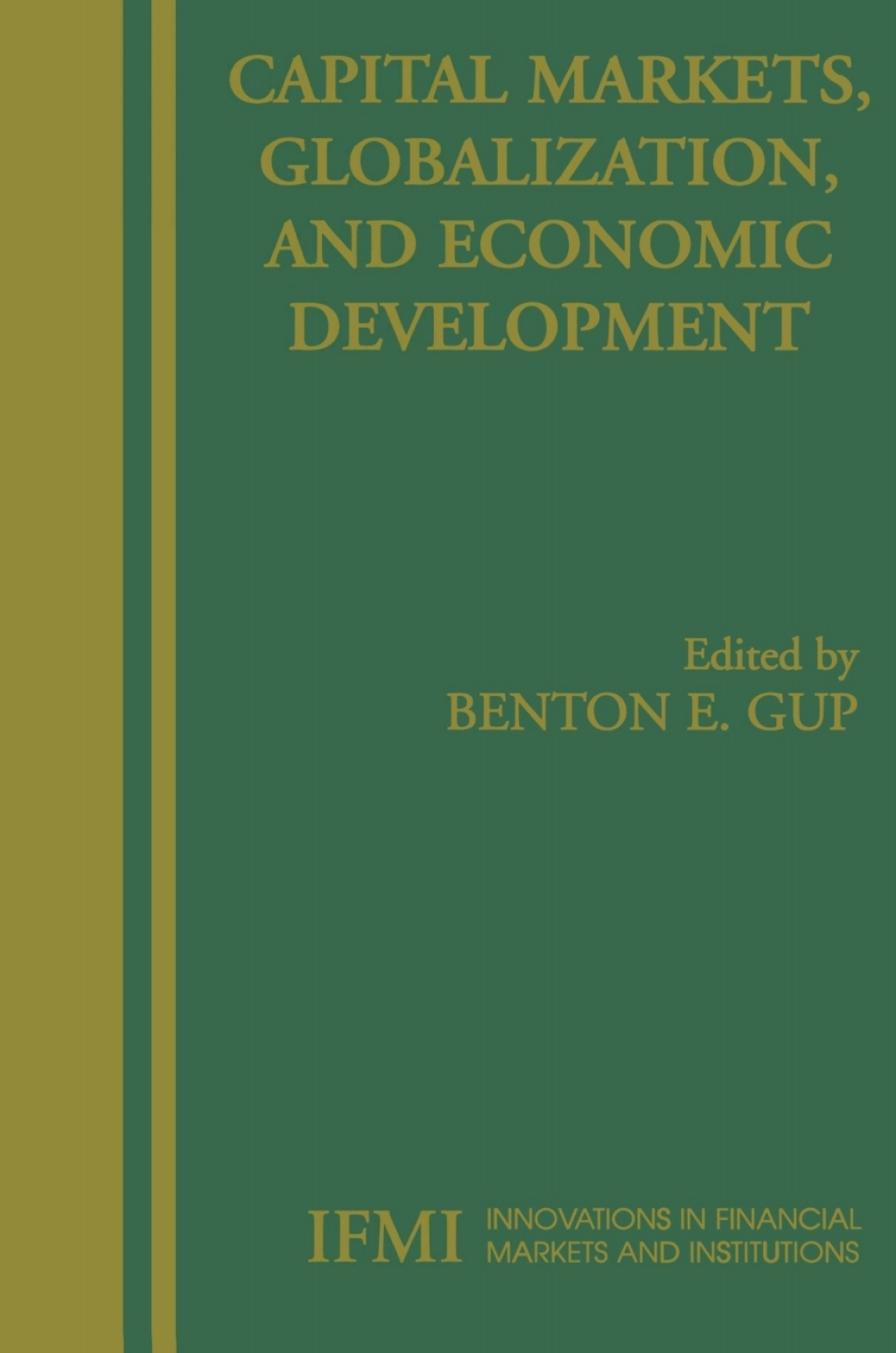 Capital Markets, Globalization, and Economic Development 1st Edition