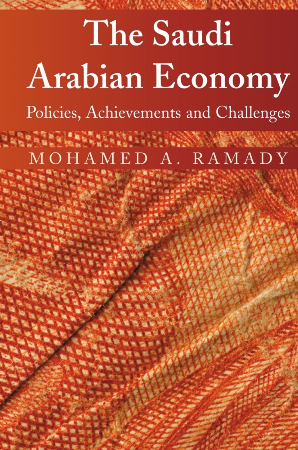 The Saudi Arabian Economy Policies, Achievements, and Challenges 