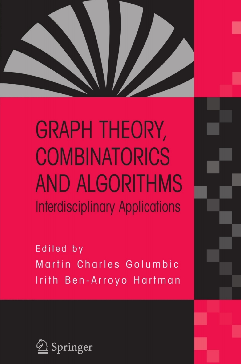 Graph Theory, Combinatorics and Algorithms Interdisciplinary Applications 1st Edition
