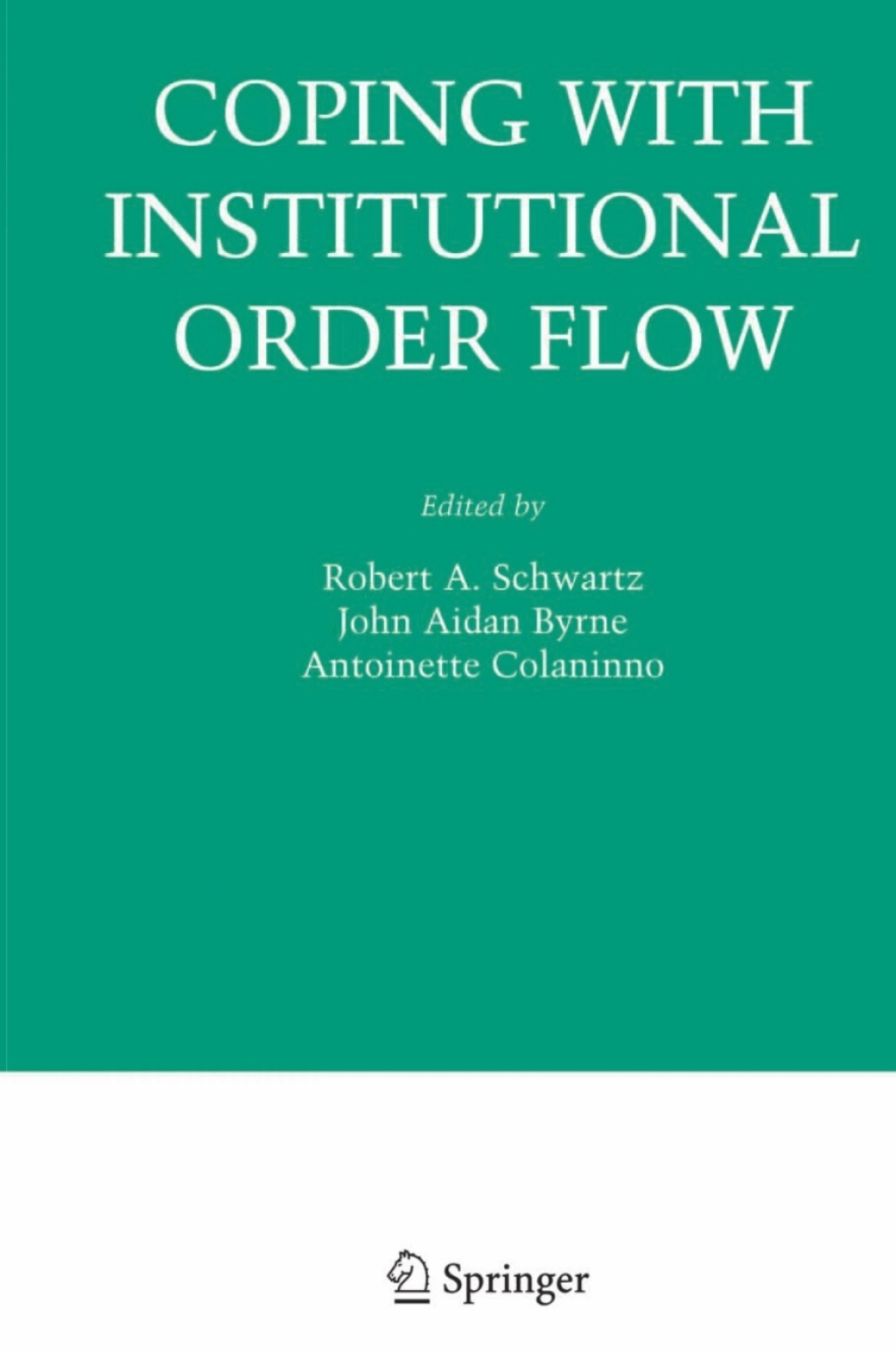 Coping With Institutional Order Flow 1st Edition