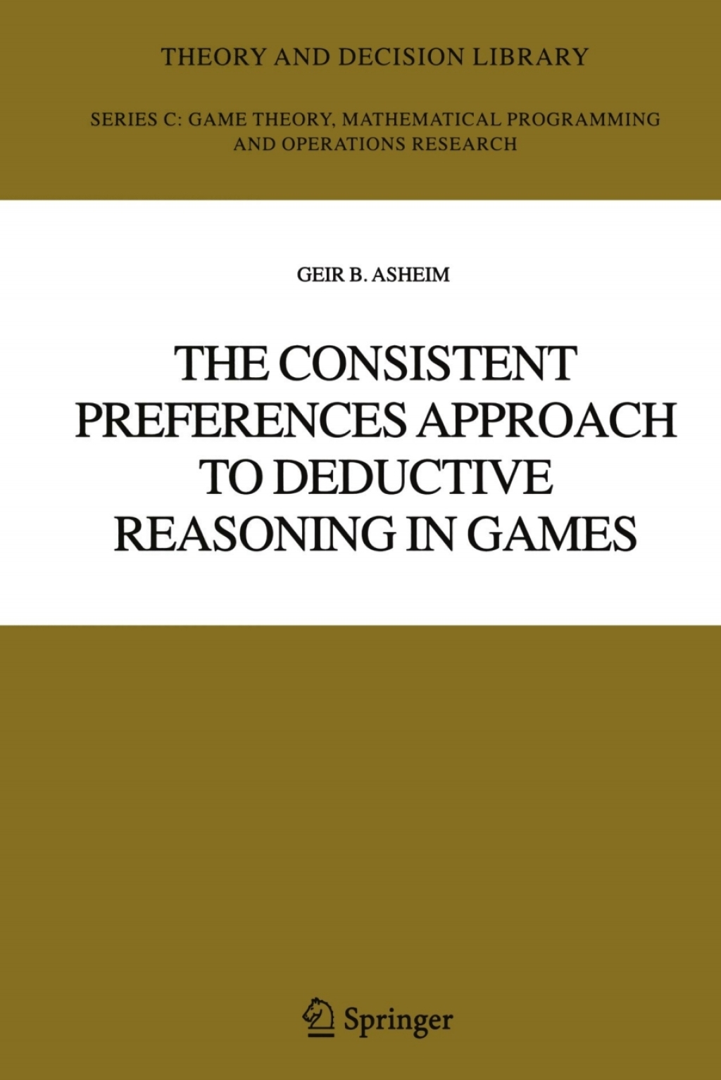 The Consistent Preferences Approach to Deductive Reasoning in Games 
