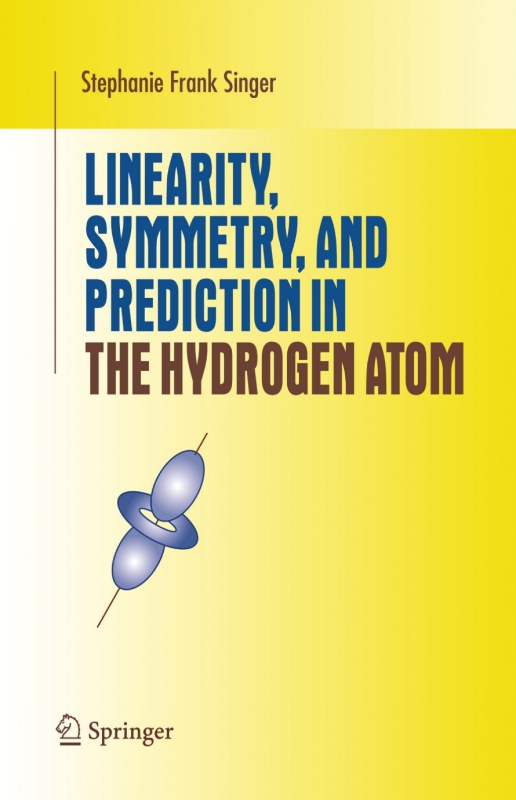 Linearity, Symmetry, and Prediction in the Hydrogen Atom 