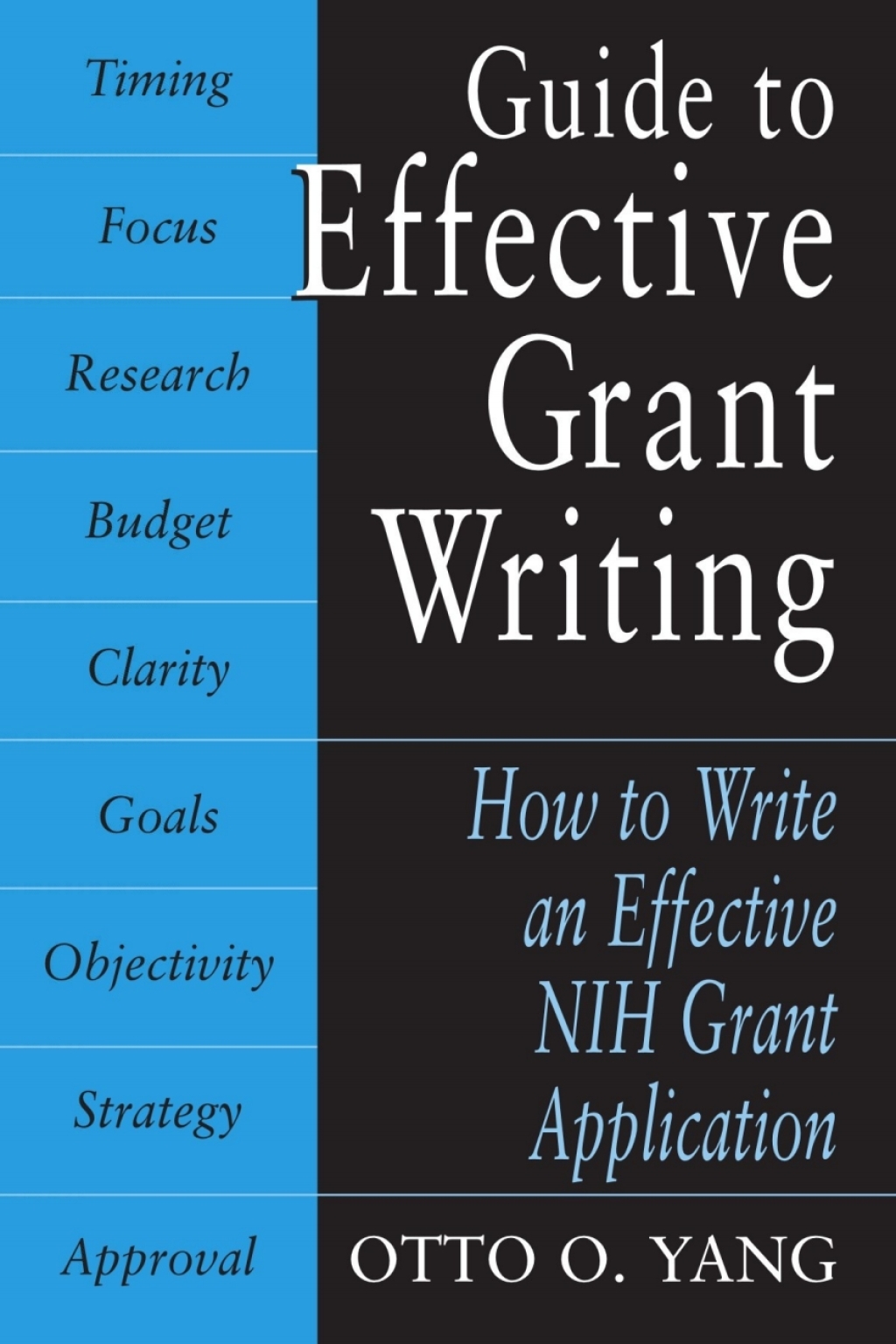 Guide to Effective Grant Writing How to Write a Successful NIH Grant Application 