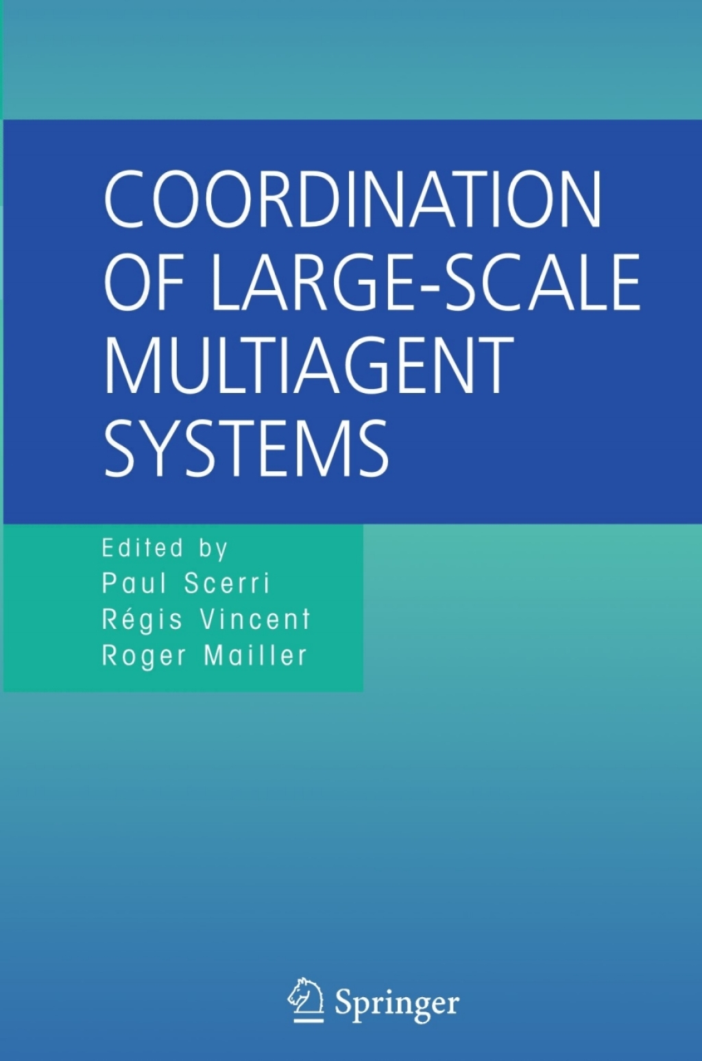 Coordination of Large-Scale Multiagent Systems 1st Edition