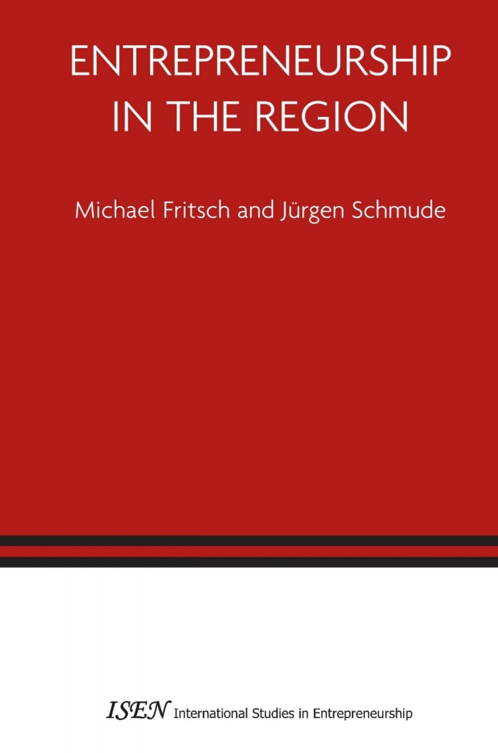 Entrepreneurship in the Region 1st Edition