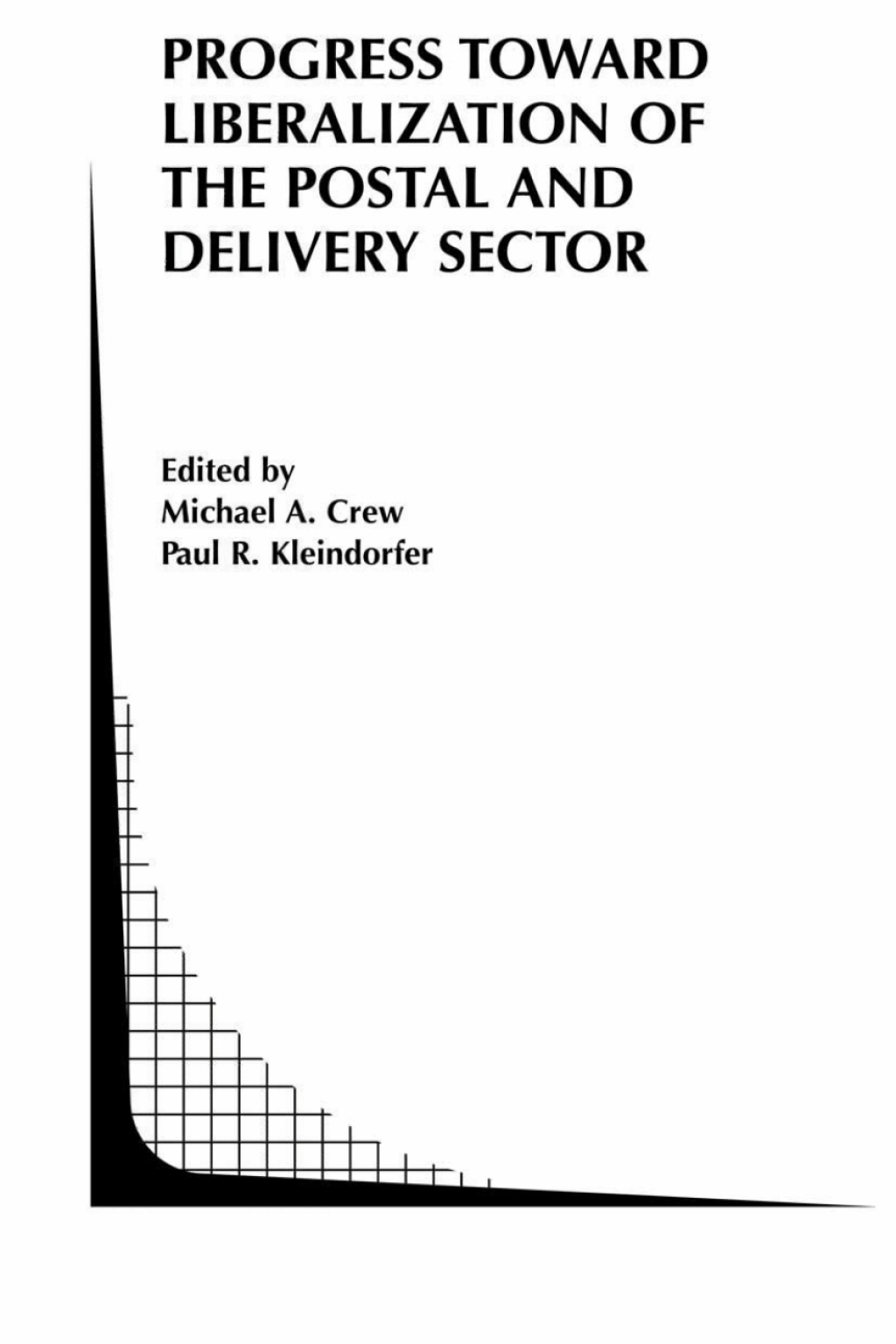 Progress toward Liberalization of the Postal and Delivery Sector 1st Edition