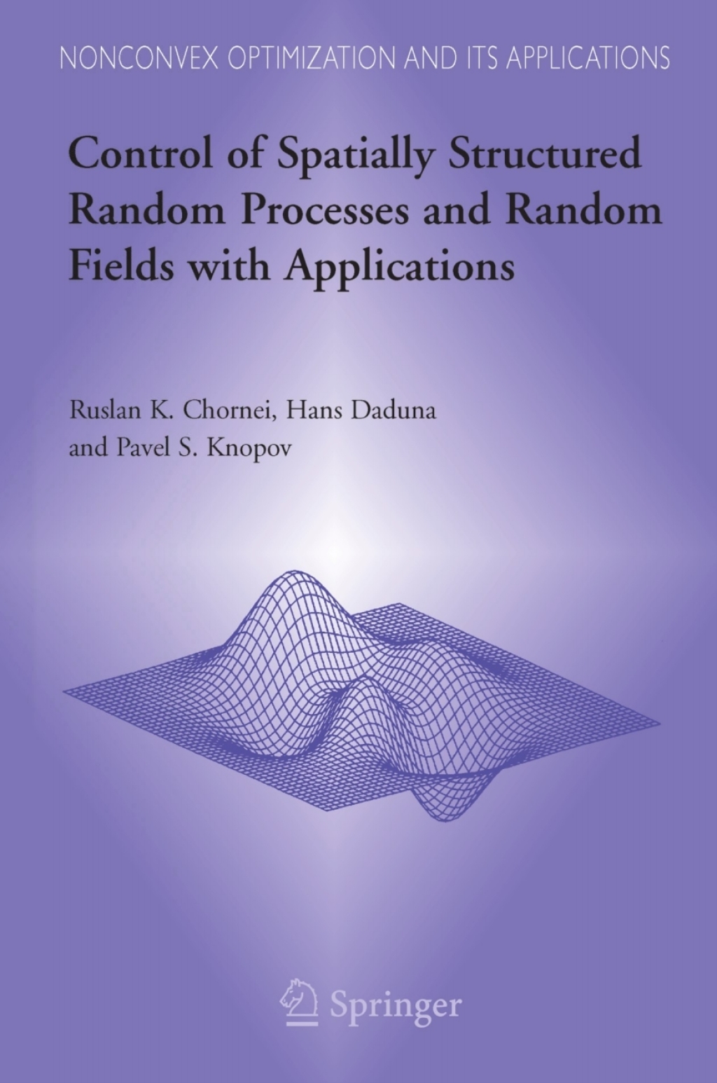 Control of Spatially Structured Random Processes and Random Fields with Applications 