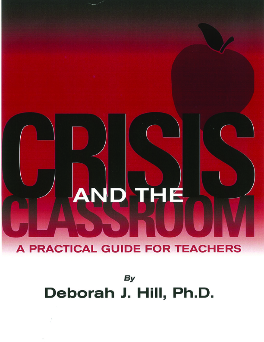 Crisis and the Classroom: A Practical Guide for Teachers 1st Edition