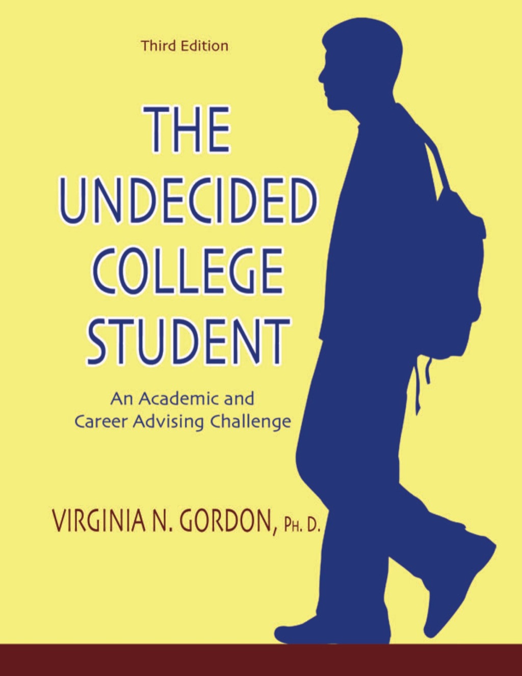 The Undecided College Student An Academic and Career Advising Challenge 3rd Edition