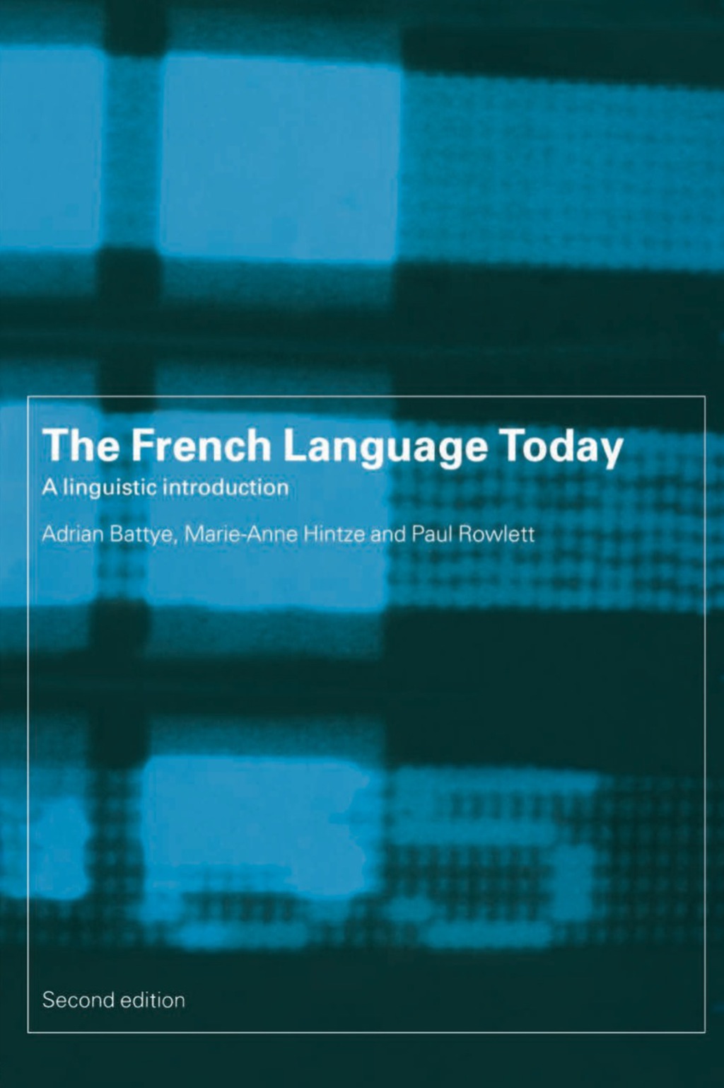 The French Language Today 2nd Edition