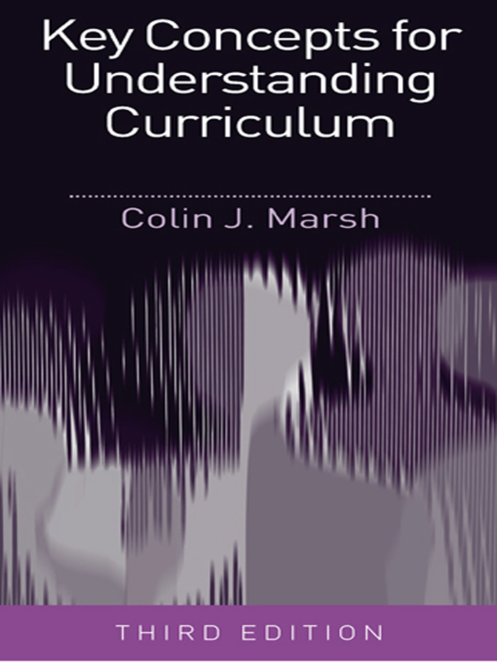 Key Concepts for Understanding Curriculum 3rd Edition