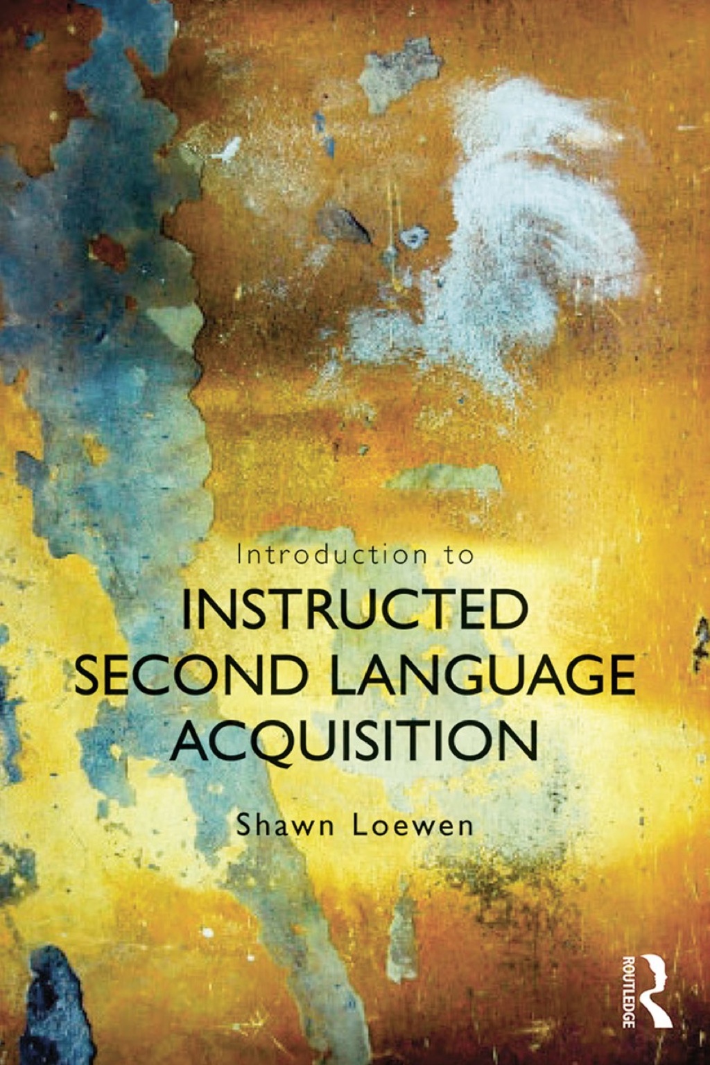 Introduction to Instructed Second Language Acquisition 