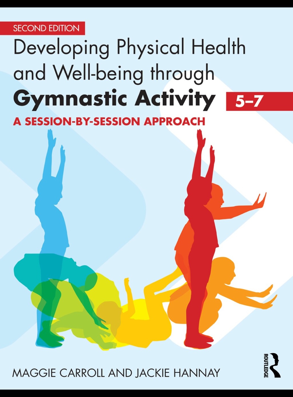 Developing Physical Health and Well-Being through Gymnastic Activity (5-7) 2nd Edition