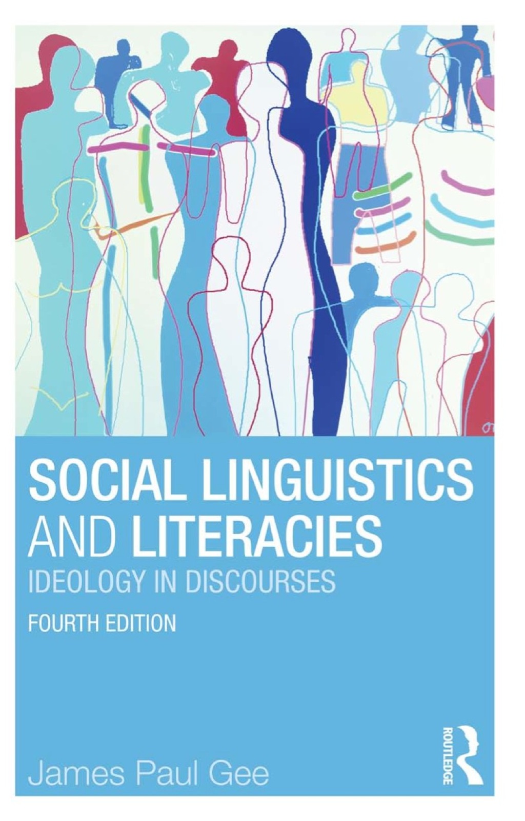Social Linguistics and Literacies 4th Edition
