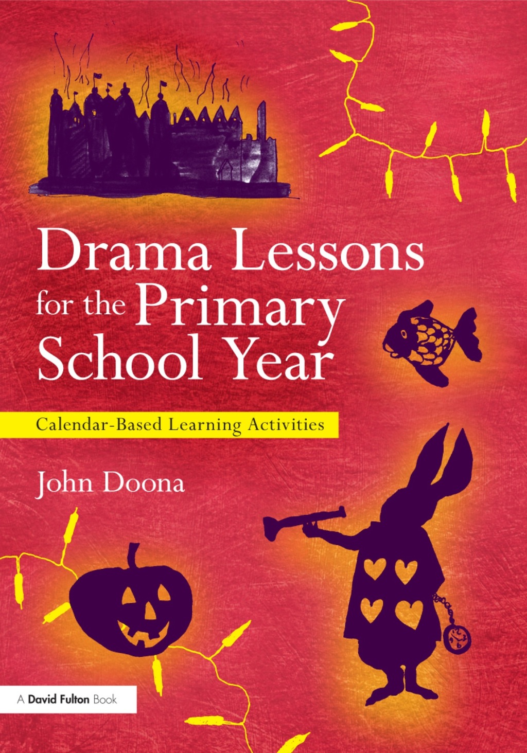 Drama Lessons for the Primary School Year 