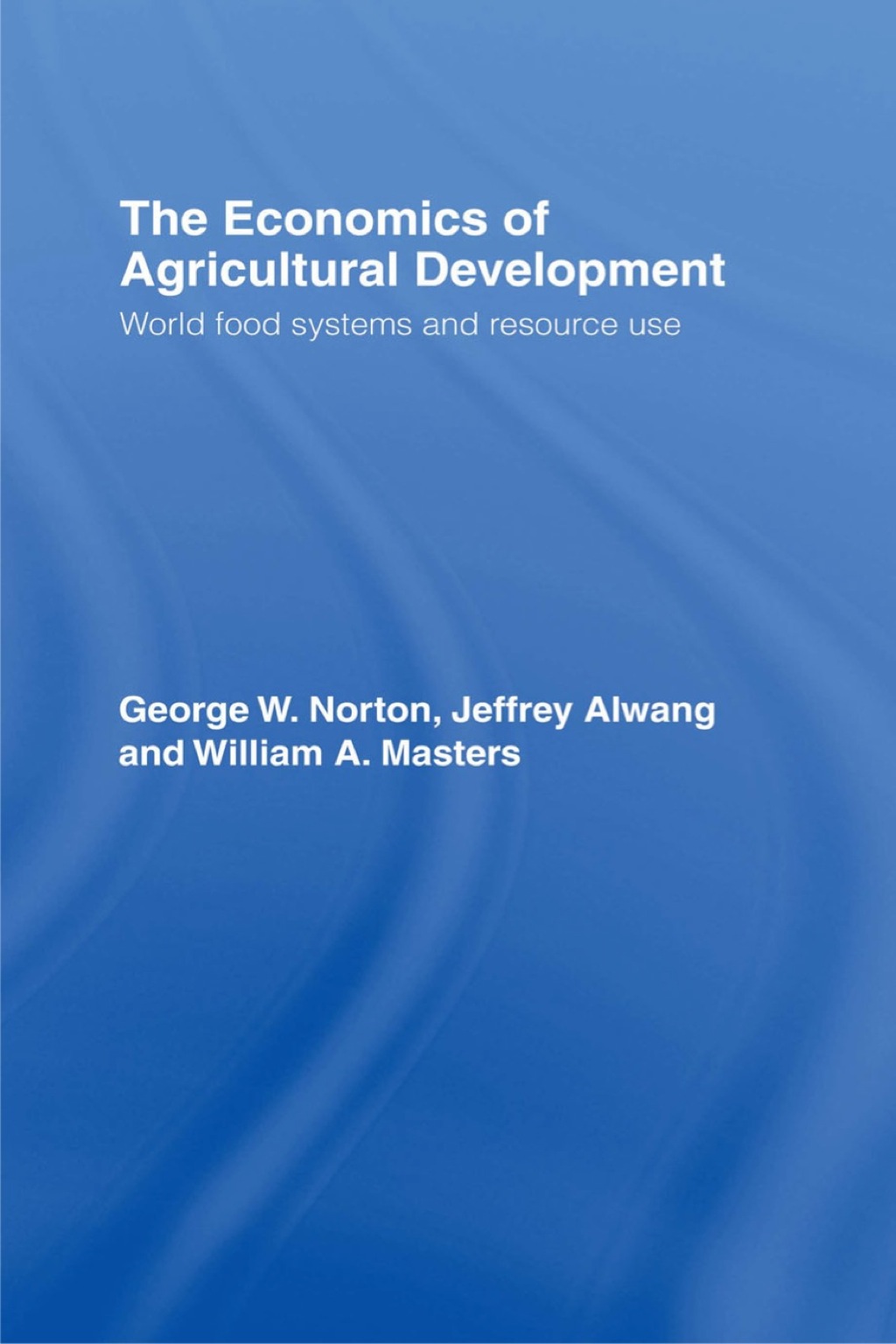 The Economics of Agricultural Development 