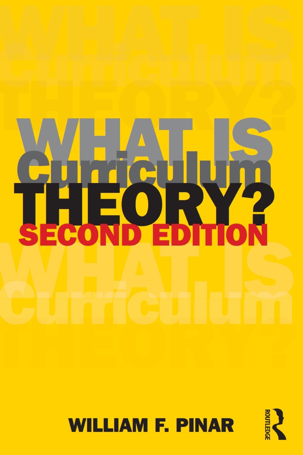 What Is Curriculum Theory? 2nd Edition