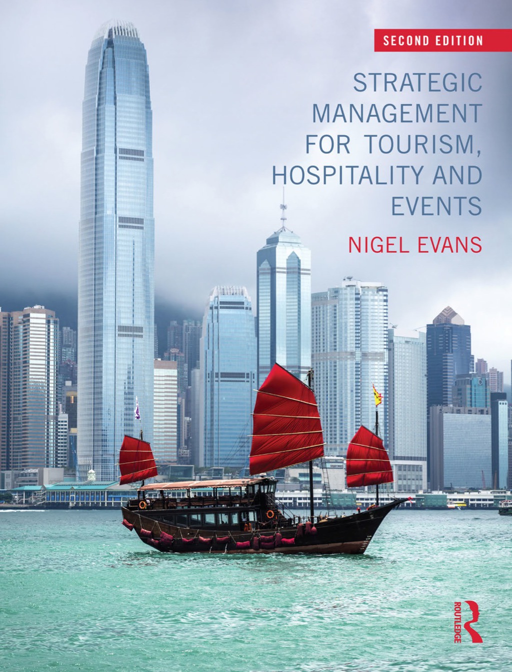 Strategic Management for Tourism, Hospitality and Events 2nd Edition