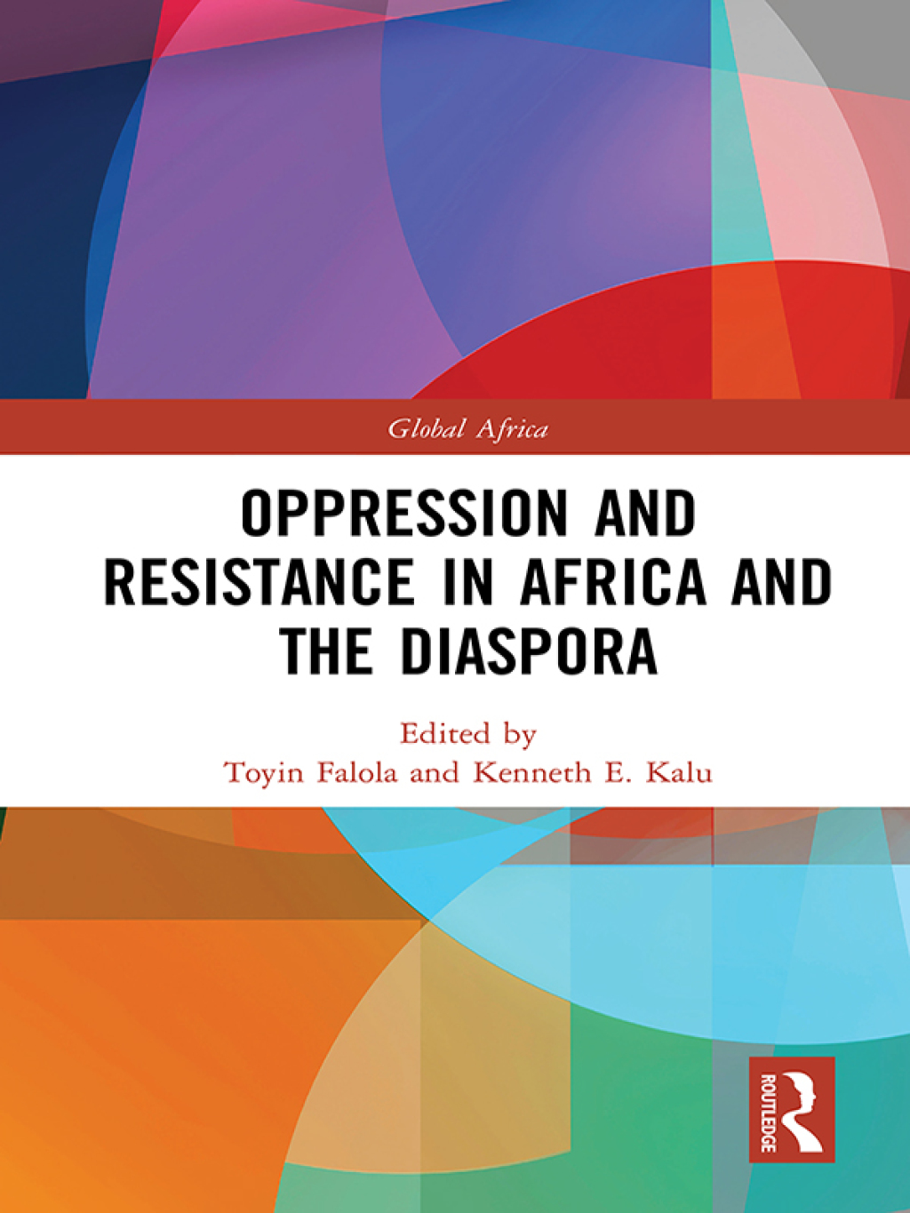 Oppression and Resistance in Africa and the Diaspora 1st Edition