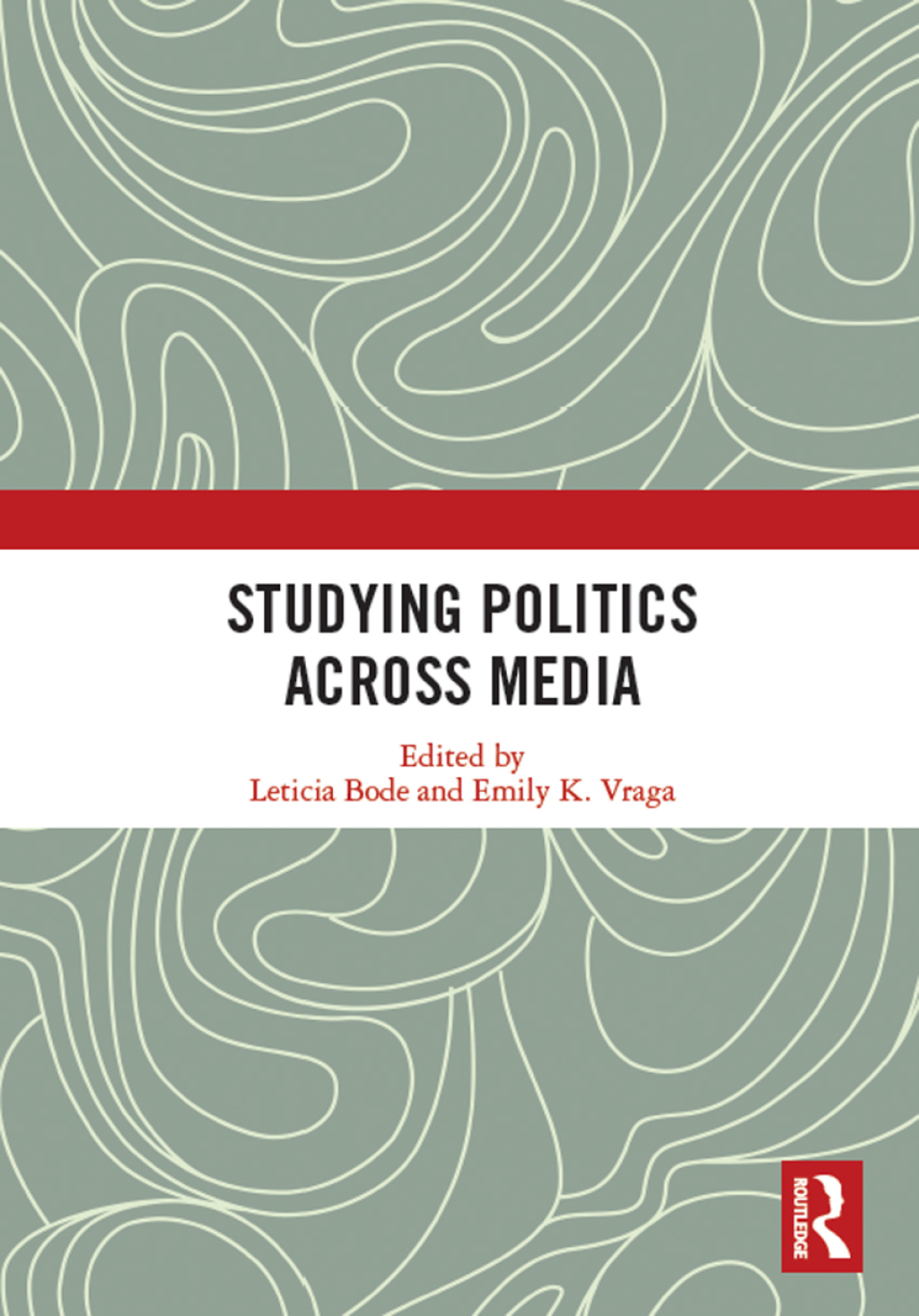 Studying Politics Across Media 1st Edition
