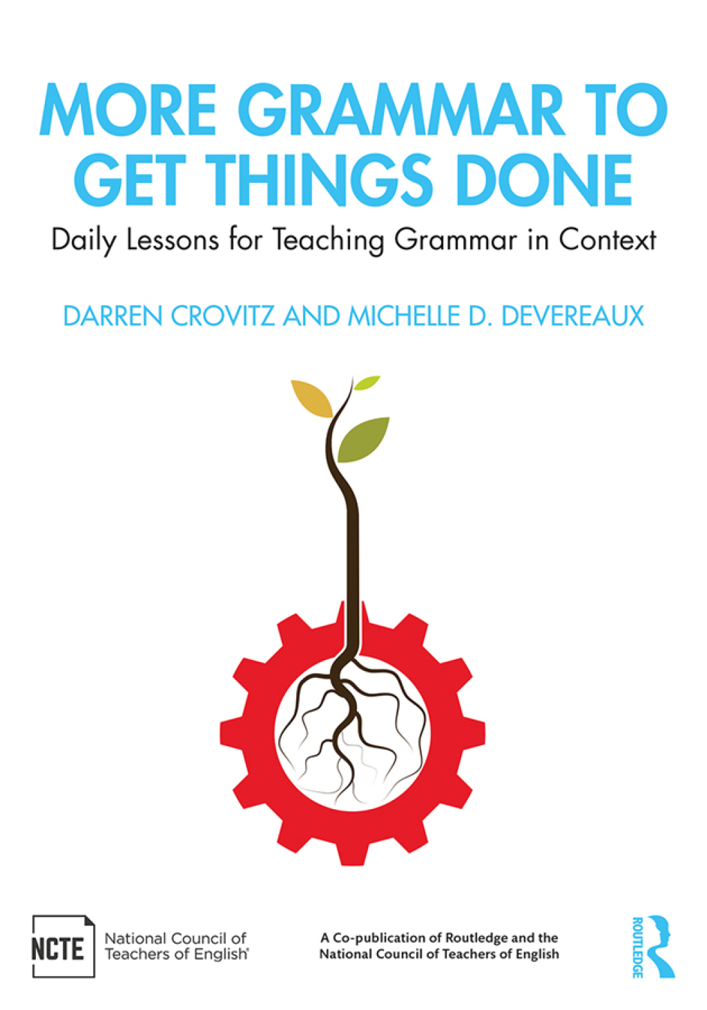 More Grammar to Get Things Done Daily Lessons for Teaching Grammar in Context 1st Edition