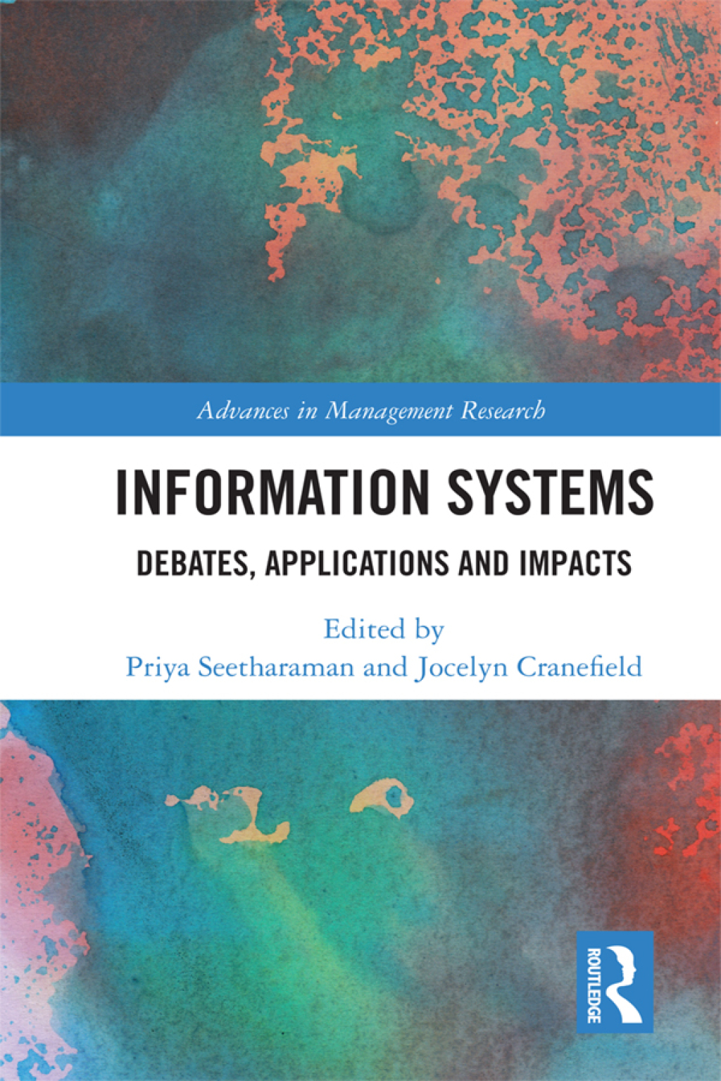 Information Systems Debates, Applications and Impacts 1st Edition