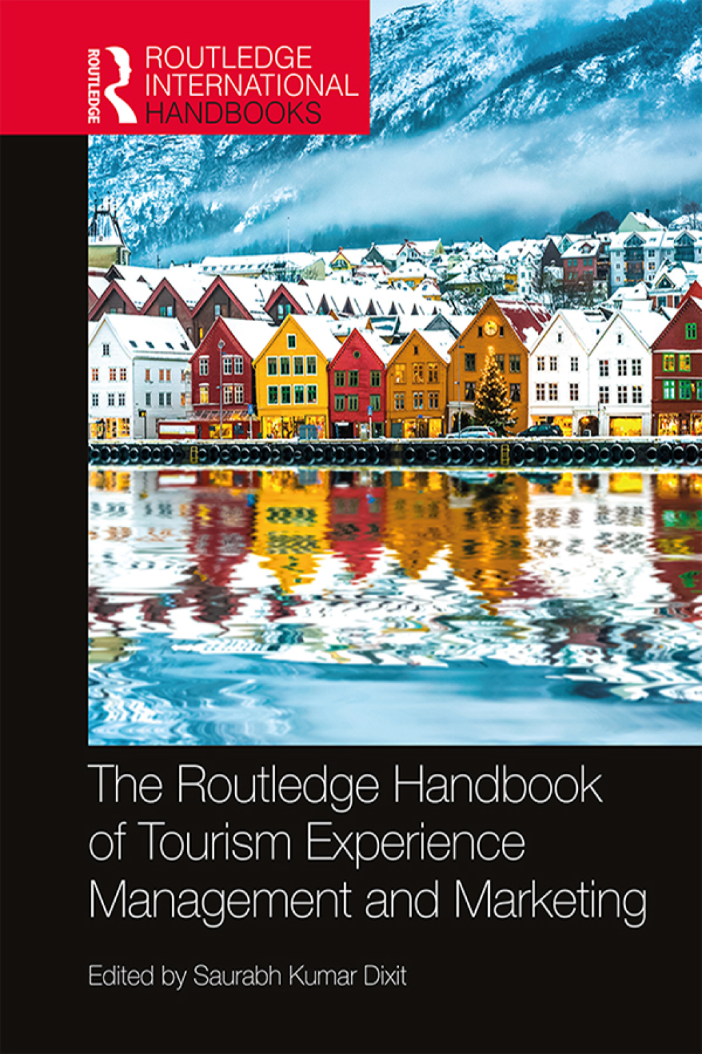 The Routledge Handbook of Tourism Experience Management and Marketing 1st Edition