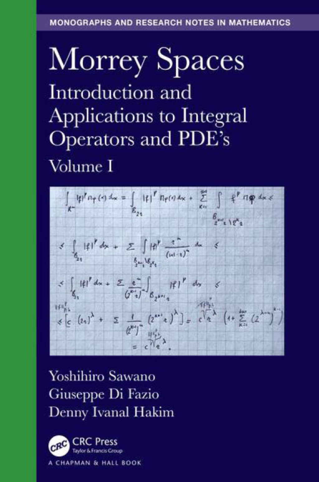 Morrey Spaces Introduction and Applications to Integral Operators and PDEÃ¢â‚¬Å¡Ãƒâ€žÃƒÂ¶Ã¢Ë†Å¡Ãƒâ€˜Ã¢Ë†Å¡Ã‚Â¥s, Volume I 1st Edition