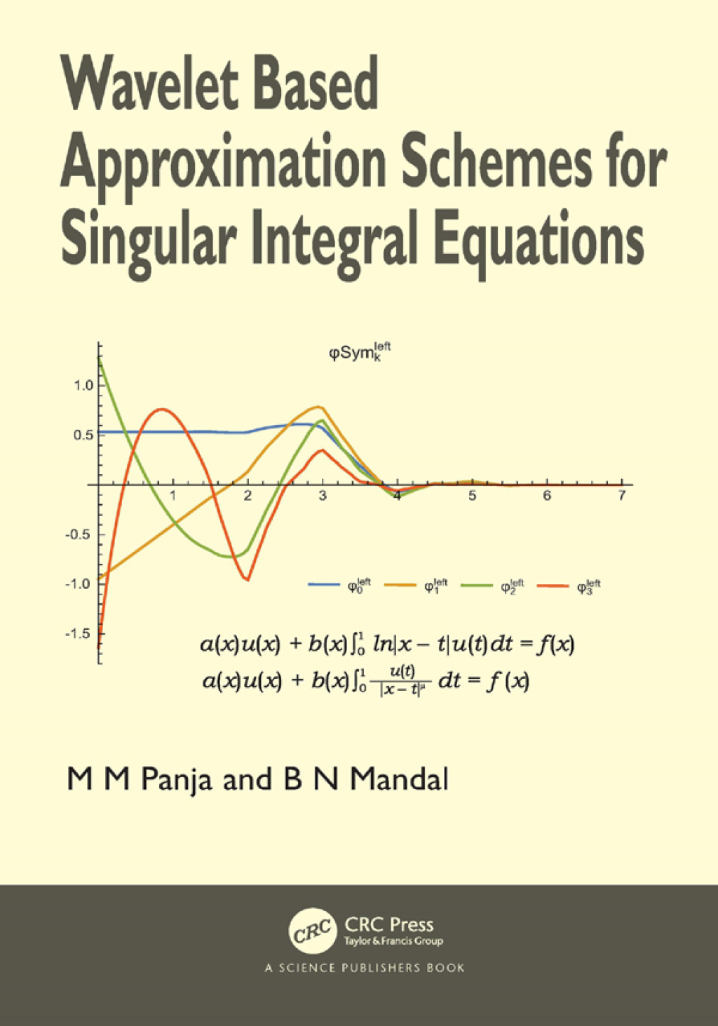 Wavelet Based Approximation Schemes for Singular Integral Equations 1st Edition