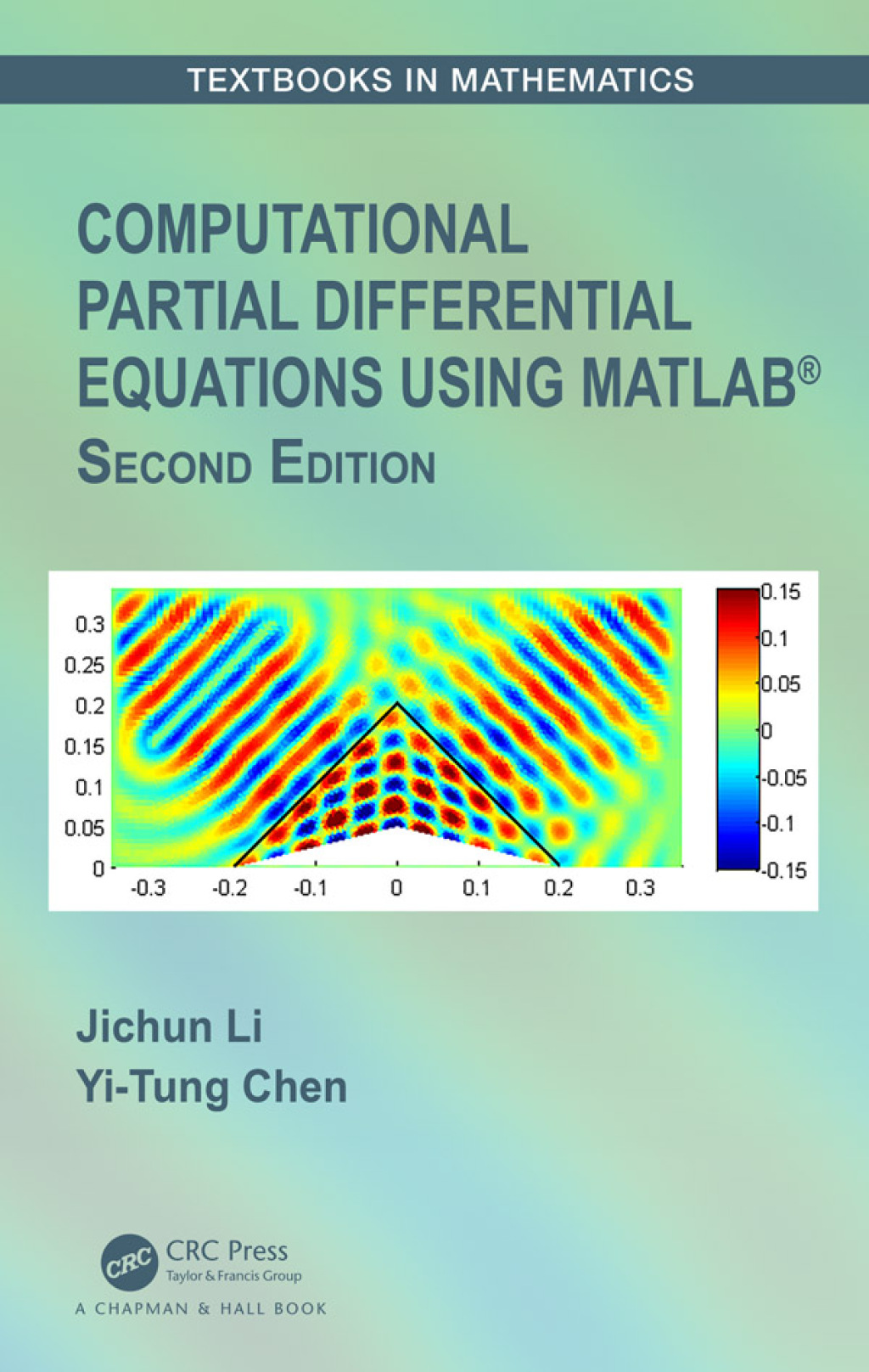 Computational Partial Differential Equations Using MATLABÃ‚Â¬Ã‚Â¨Ã¢Ë†Å¡ÃƒÅ“ 2nd Edition
