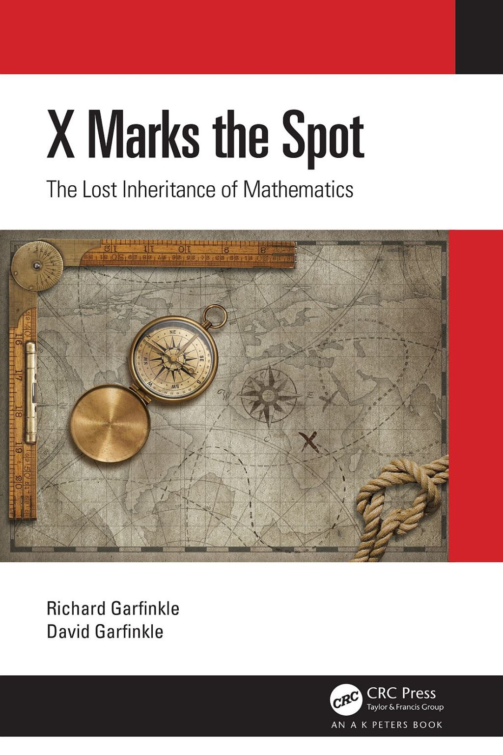 X Marks the Spot The Lost Inheritance of Mathematics 1st Edition