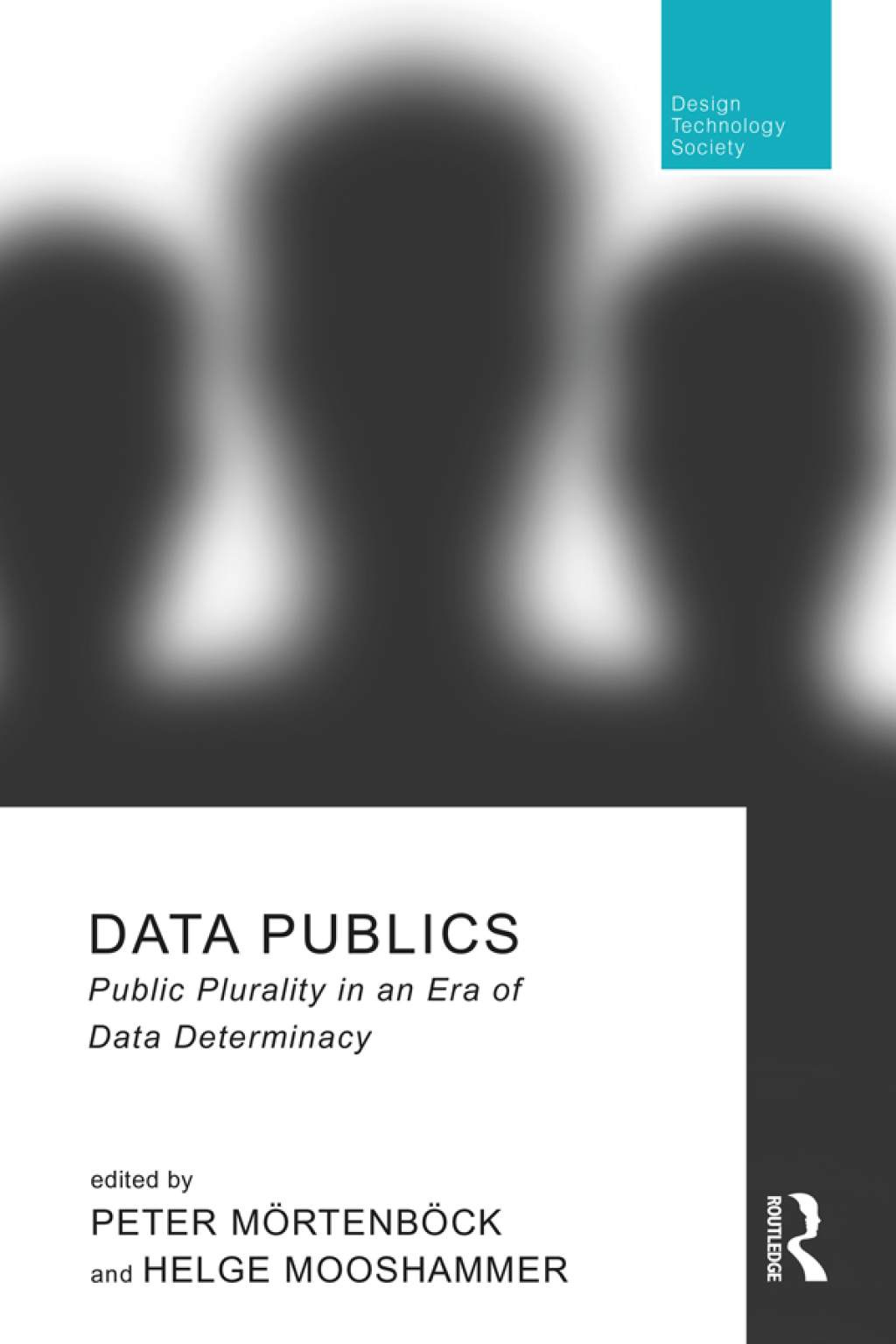 Data Publics Public Plurality in an Era of Data Determinacy 1st Edition