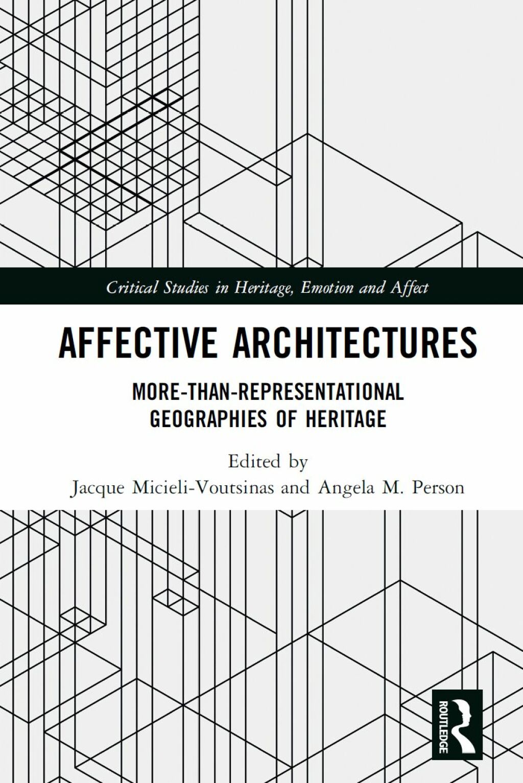 Affective Architectures More-Than-Representational Geographies of Heritage 1st Edition
