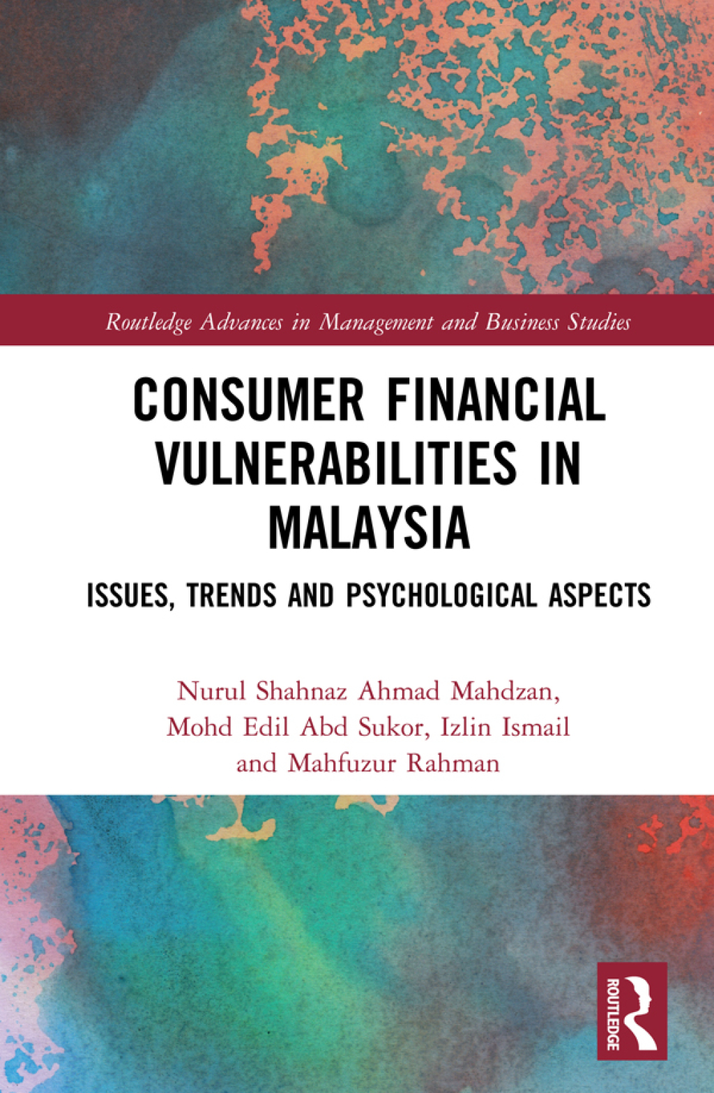 Consumer Financial Vulnerabilities in Malaysia Issues, Trends and Psychological Aspects 1st Edition