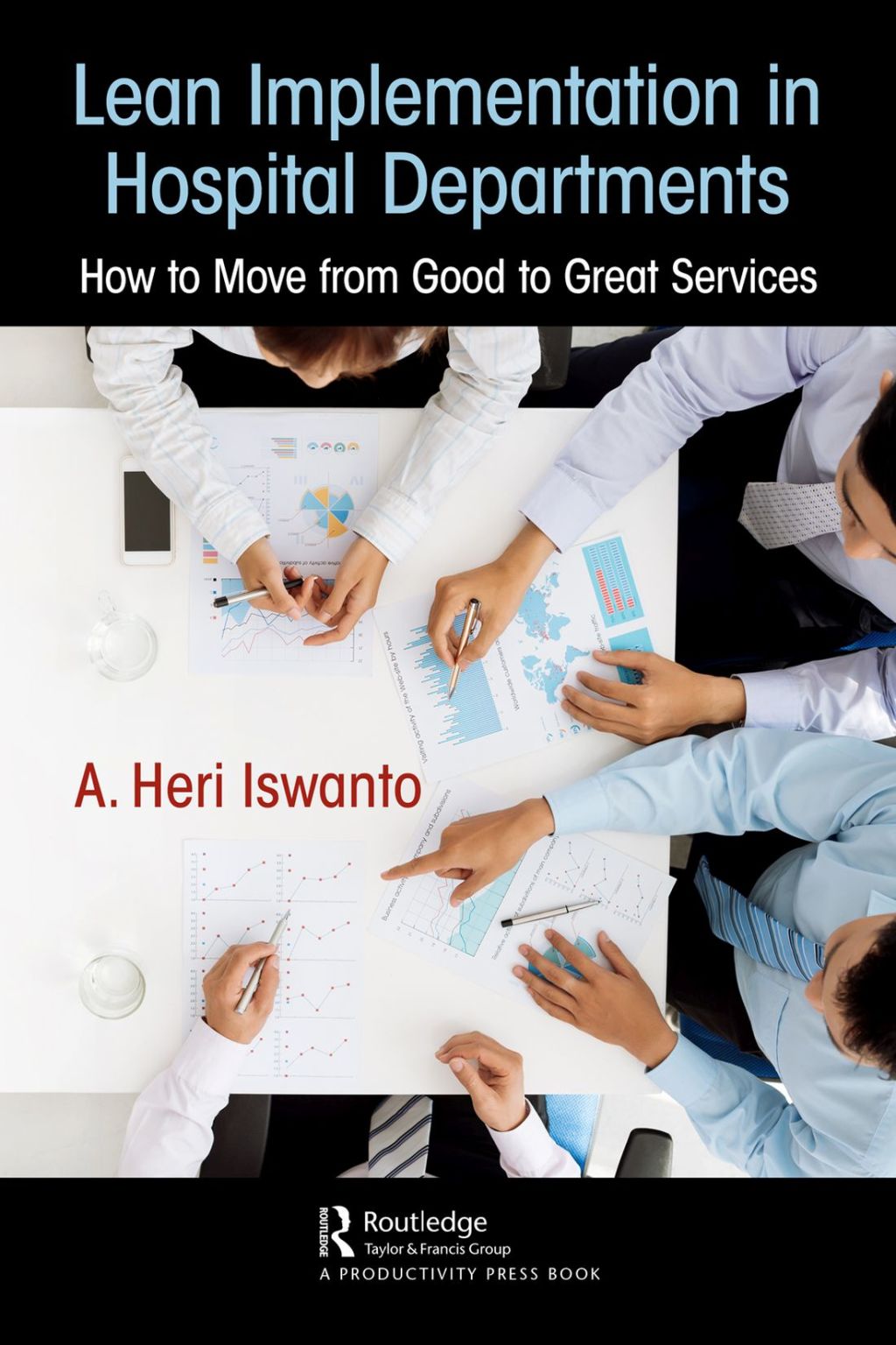 Lean Implementation in Hospital Departments How to Move from Good to Great Services 1st Edition
