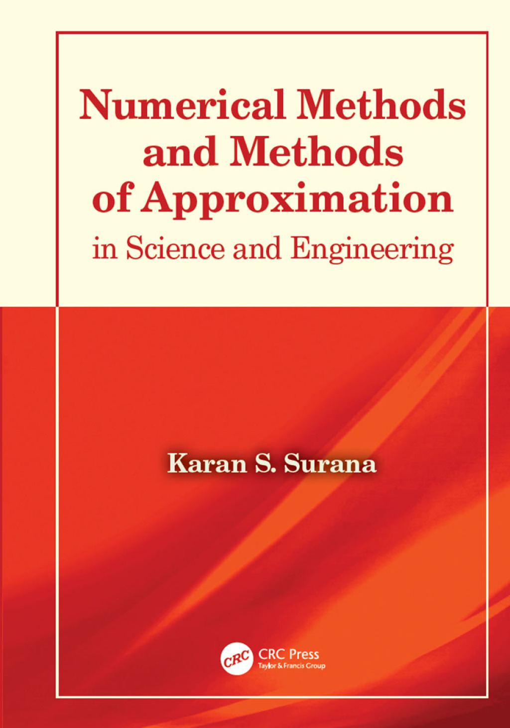 Numerical Methods and Methods of Approximation in Science and Engineering 1st Edition